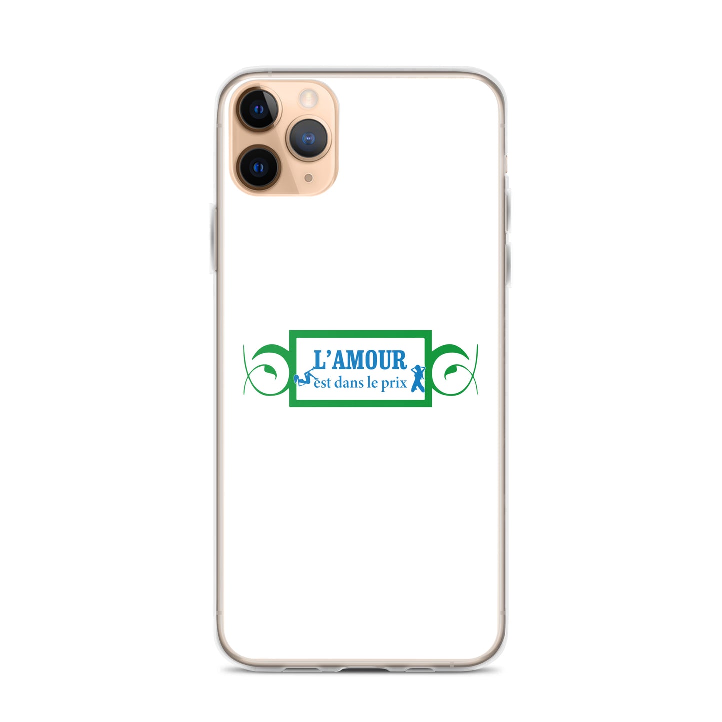 Coque iPhone L'amour est dans le prix iPhone 11 Pro Max - Sedurro