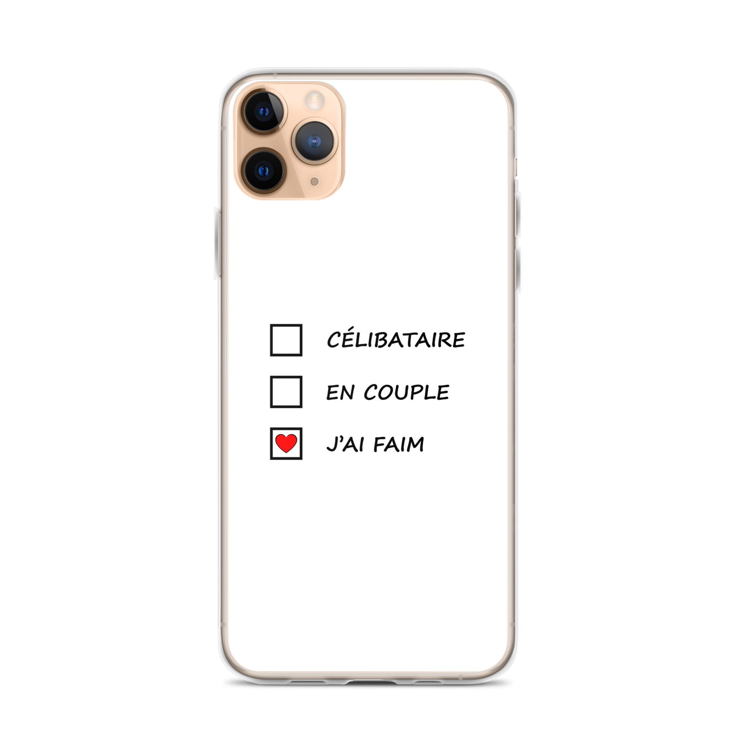 Coque iPhone Célibataire en couple j'ai faim cases à cocher iPhone 11 Pro Max - Sedurro