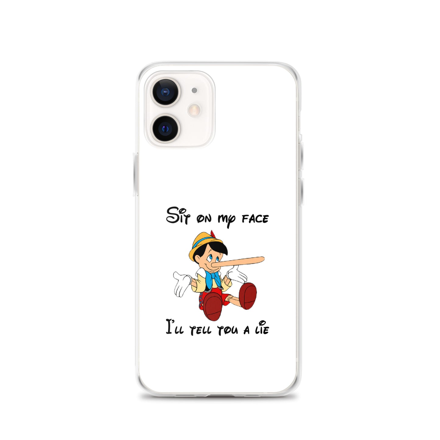 Coque iPhone Pinocchio Sit on my face I'll tell you a lie - Sedurro