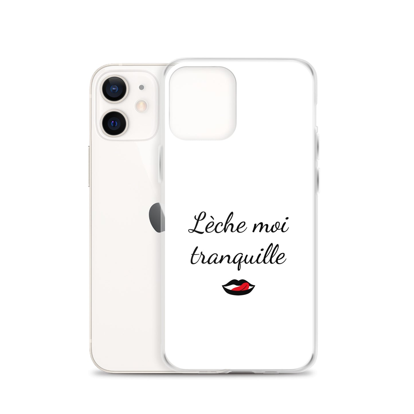 Coque iPhone Lèche moi tranquille iPhone 12 - Sedurro