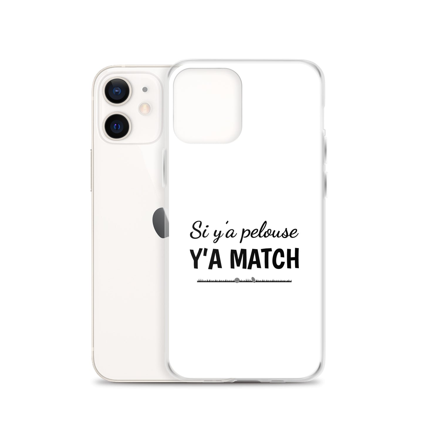 Coque iPhone Si y'a pelouse y'a match - Sedurro