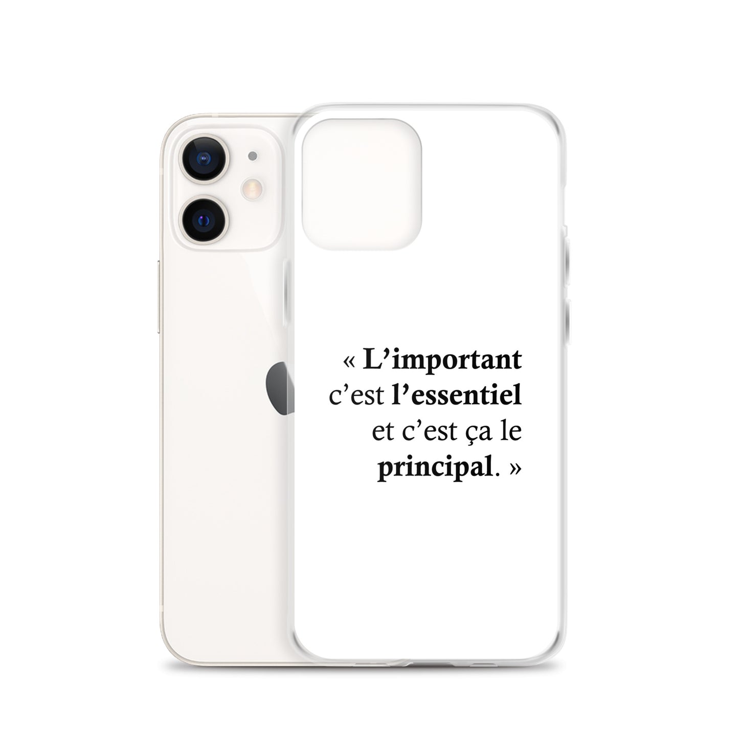 Coque iPhone L’important c’est l’essentiel et c’est ça le principal - Sedurro