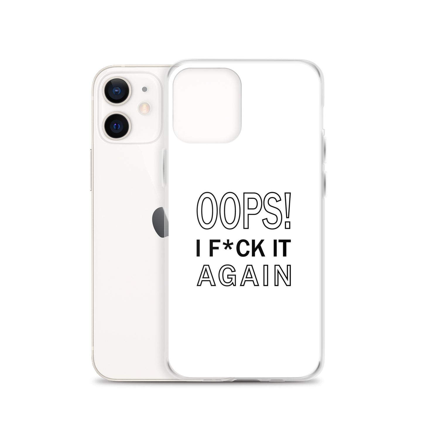 Coque iPhone Oops I f*ck it again - Sedurro