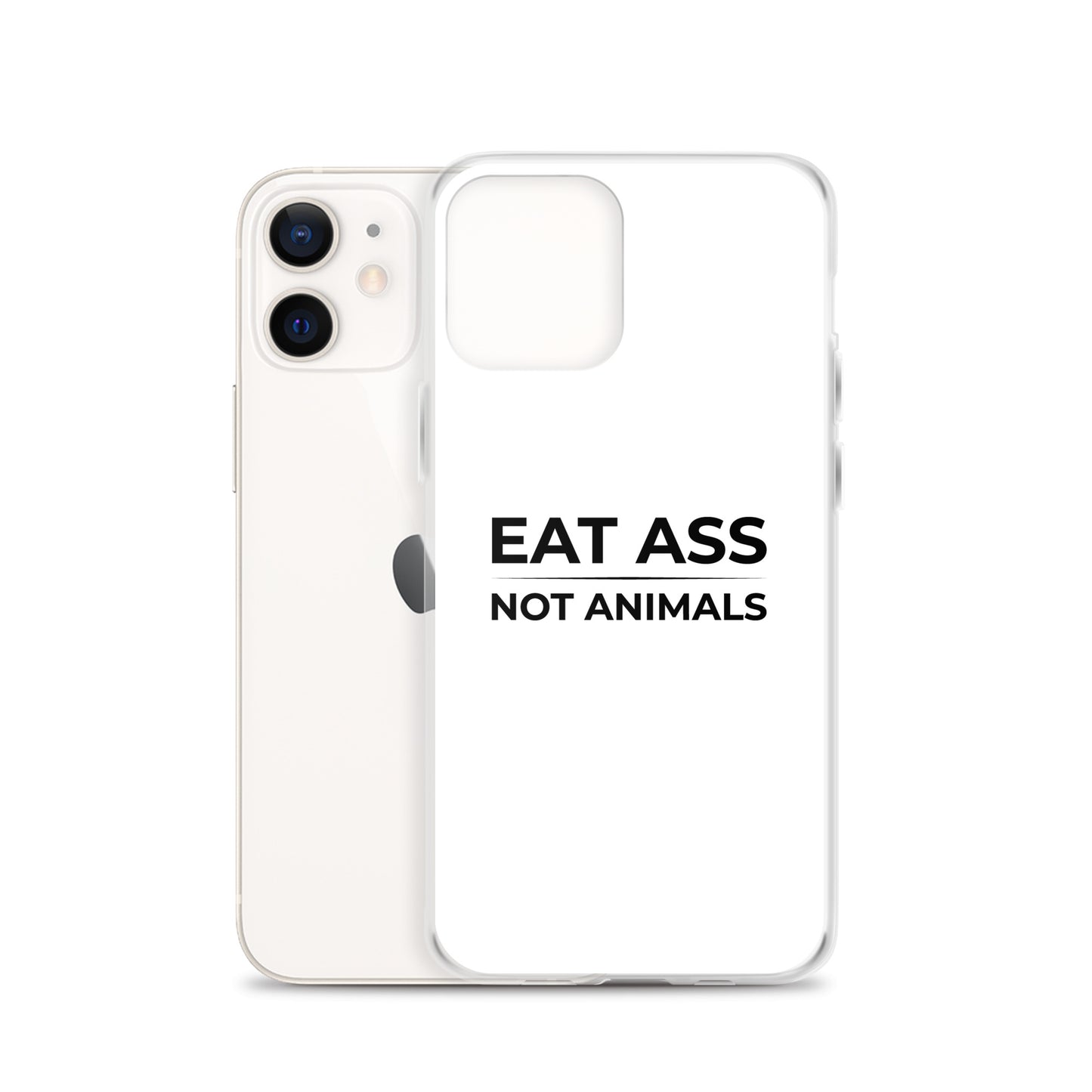 Coque iPhone Eat ass not animals - Sedurro