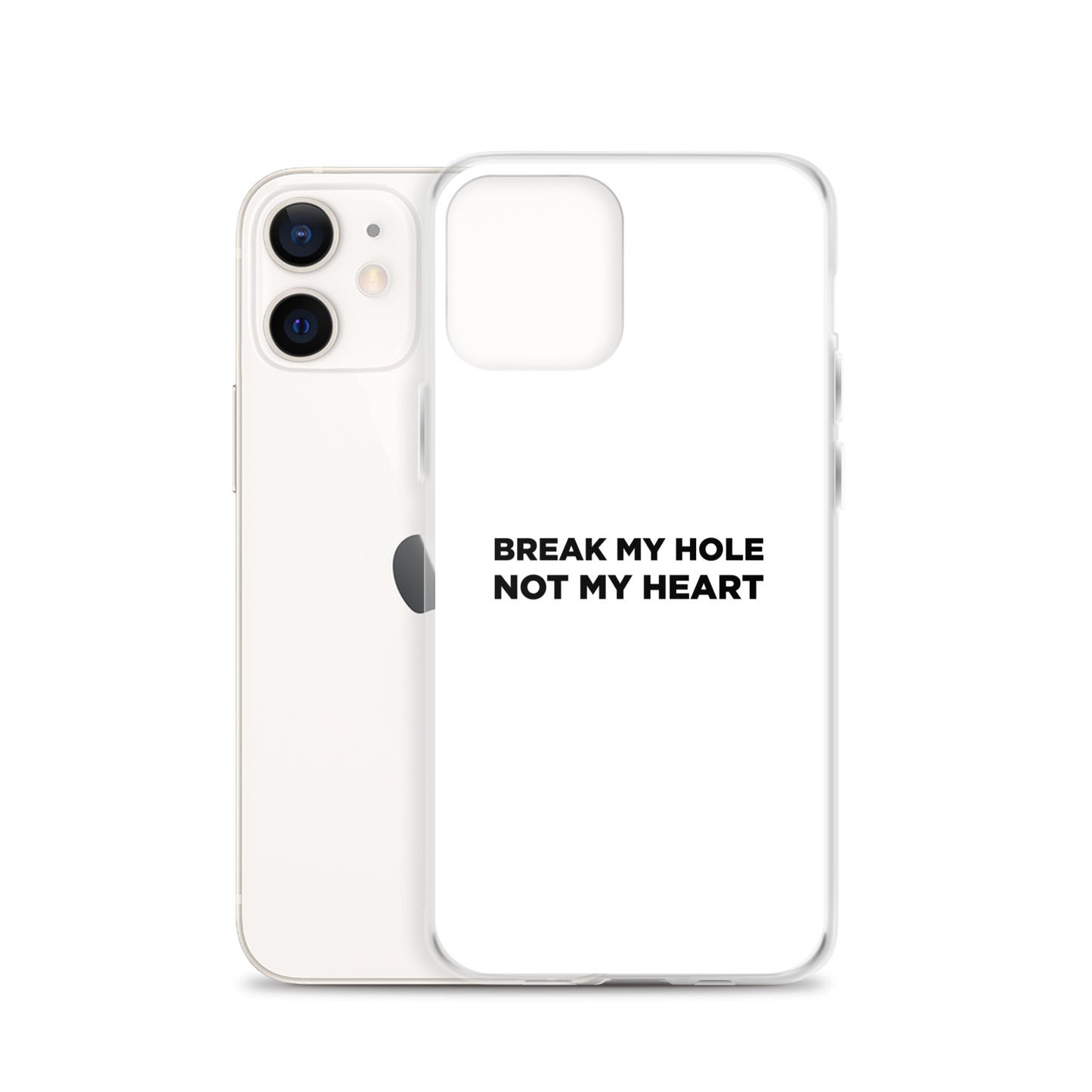 Coque iPhone Break my hole not my heart - Sedurro