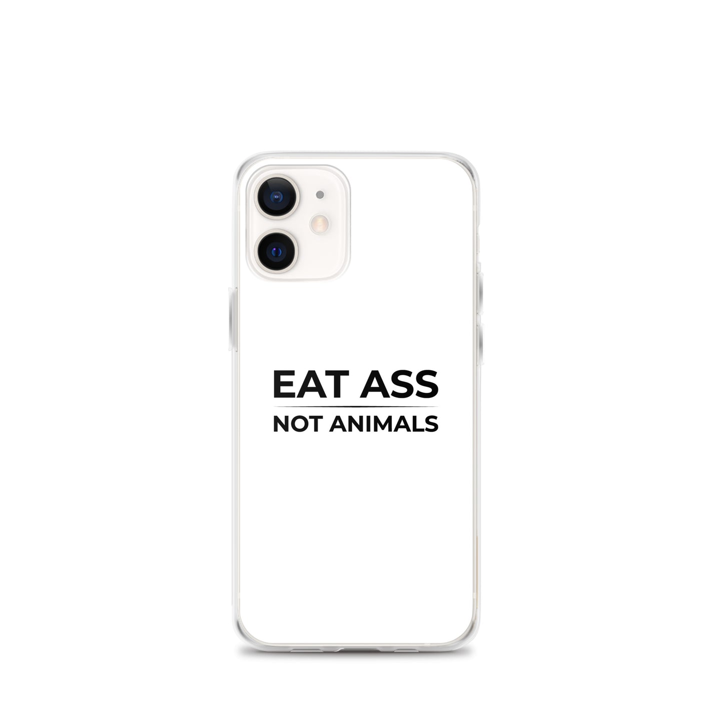 Coque iPhone Eat ass not animals iPhone 12 mini - Sedurro