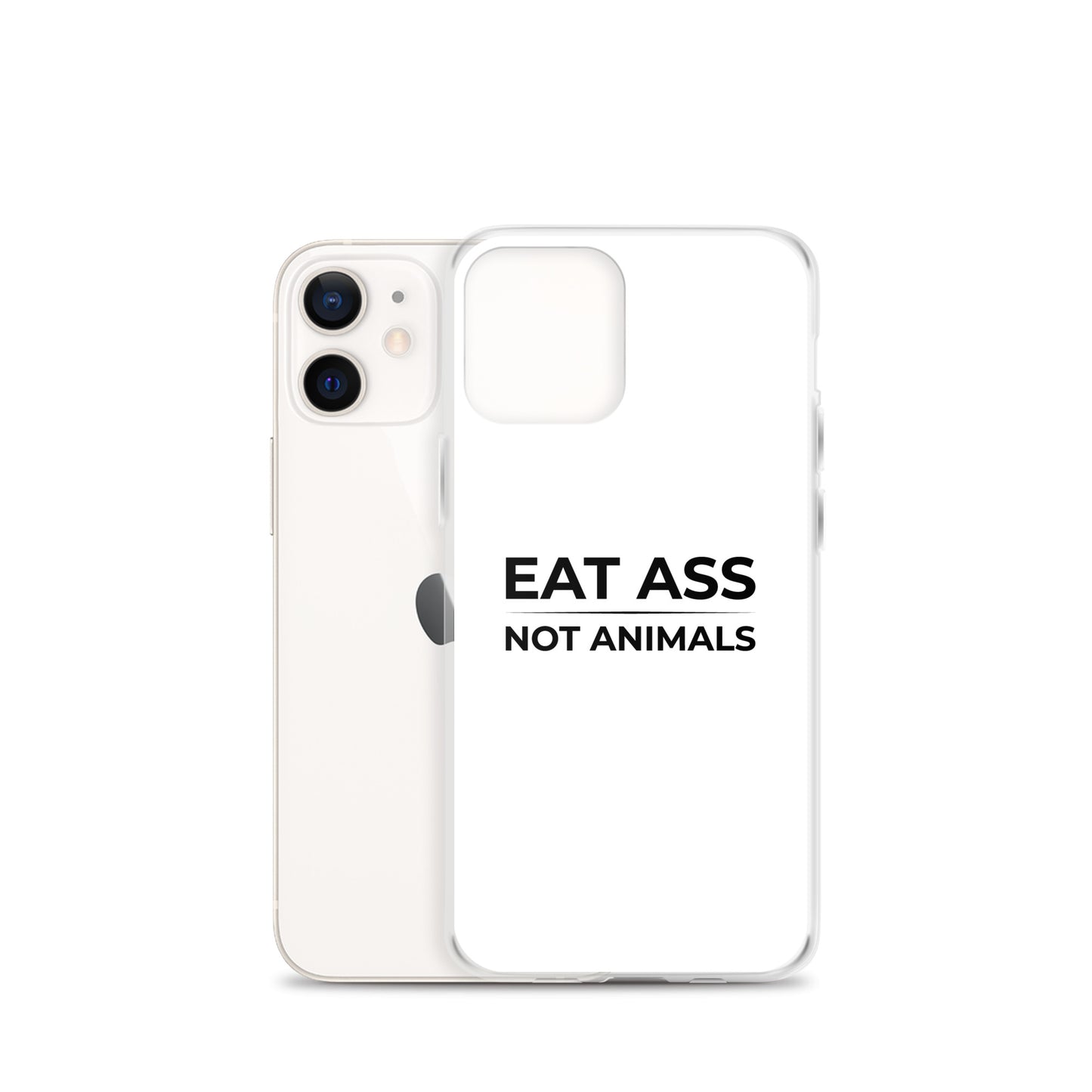 Coque iPhone Eat ass not animals - Sedurro