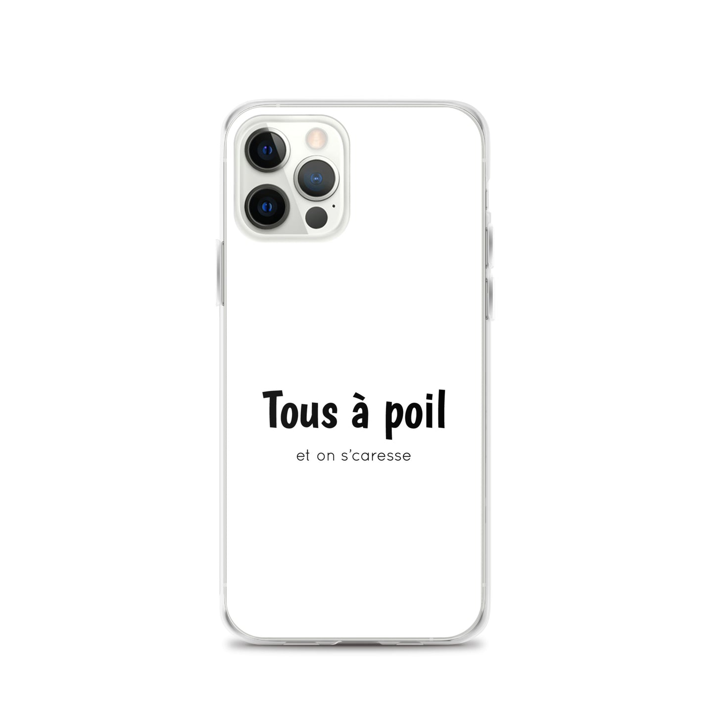 Coque iPhone Tous à poil et on se caresse - Sedurro