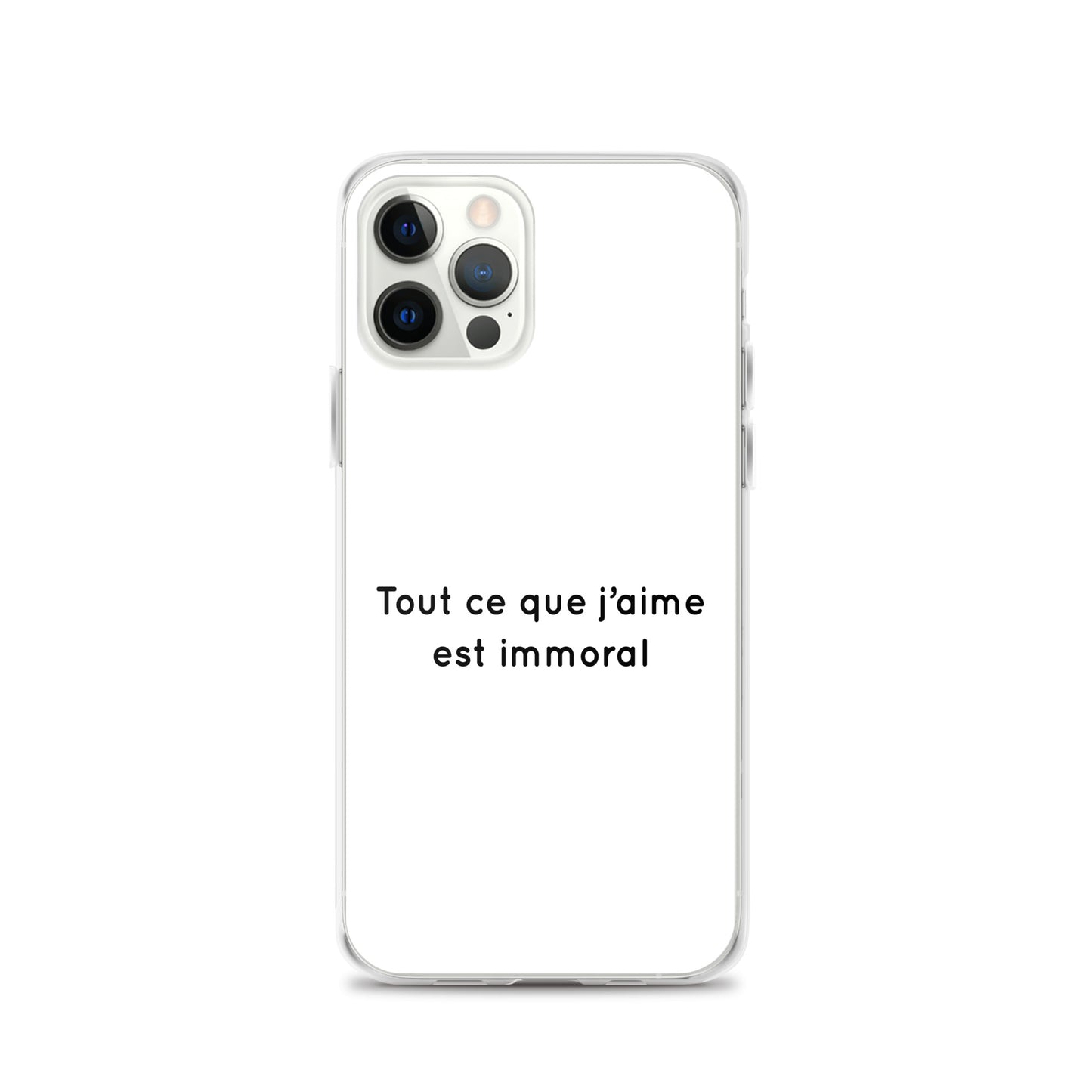 Coque iPhone Tout ce que j'aime est immoral - Sedurro
