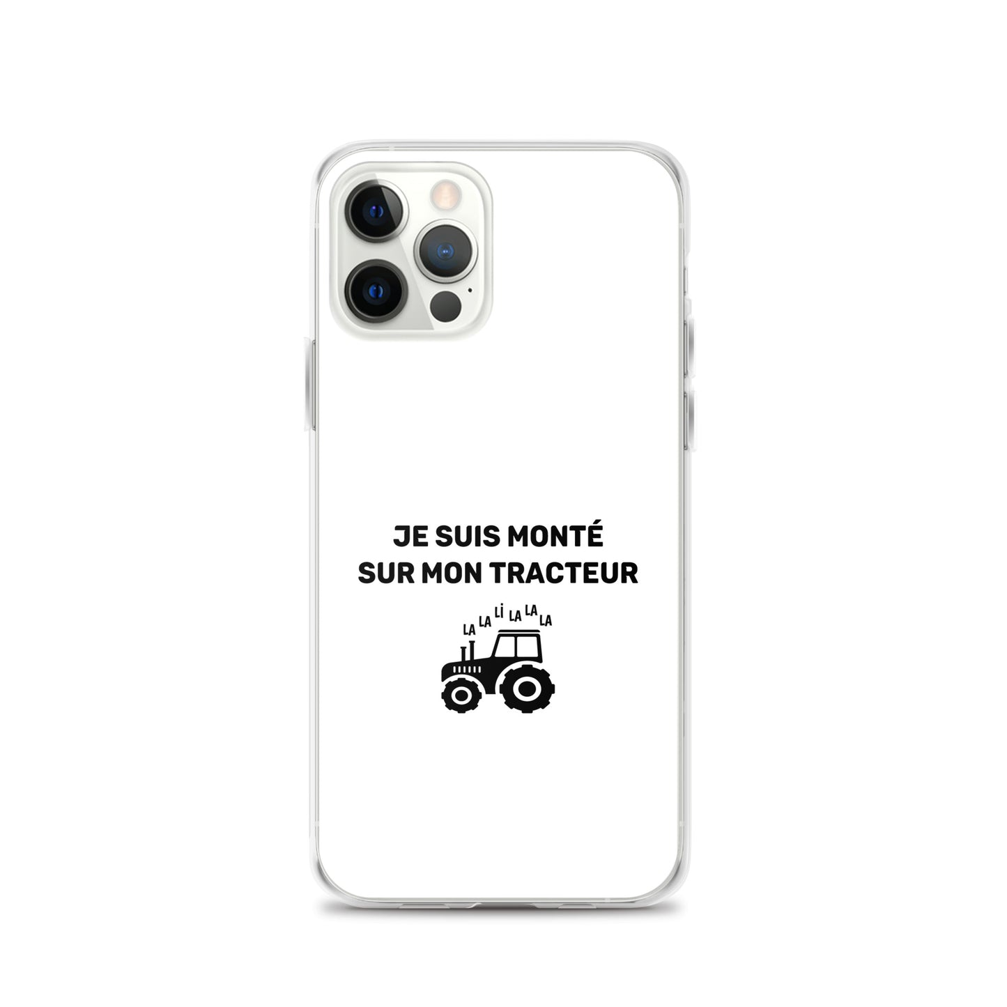 Coque iPhone Je suis monté sur mon tracteur - Sedurro
