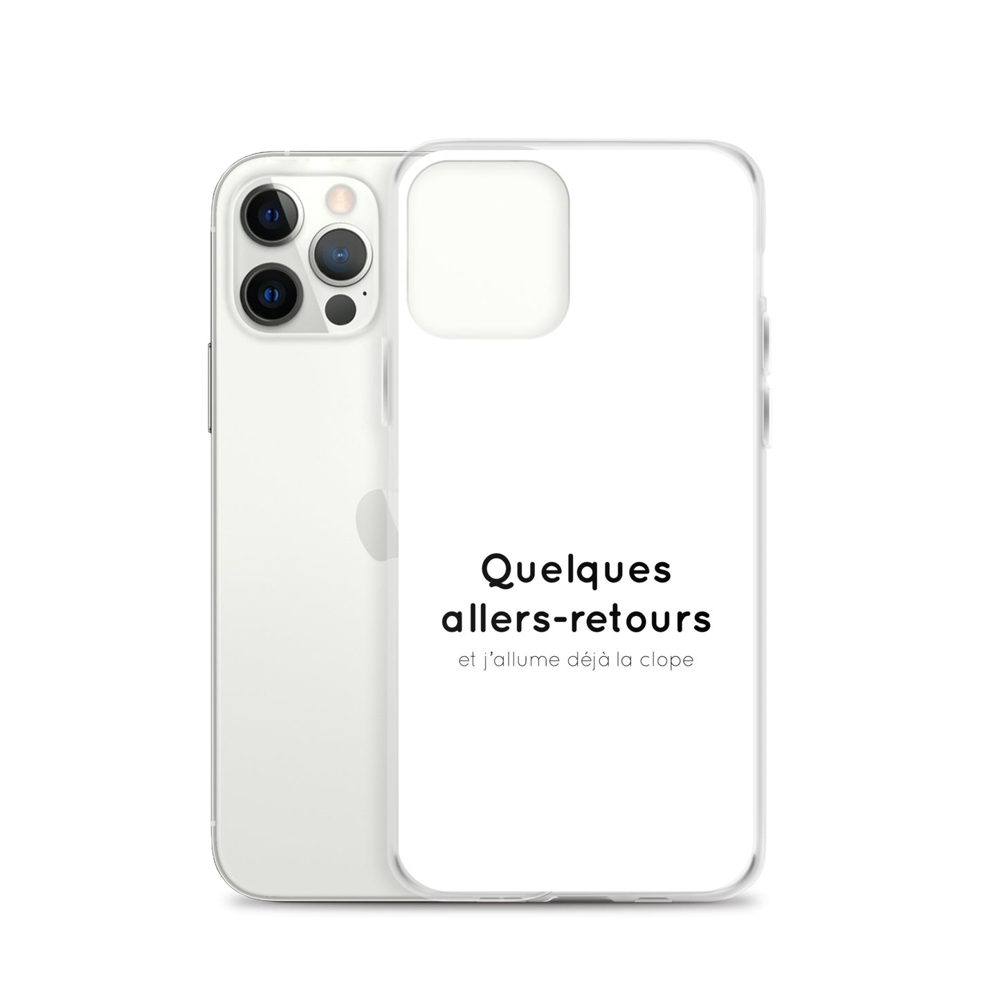 Coque iPhone Quelques allers-retours et j'allume déjà la clope iPhone 12 Pro - Sedurro