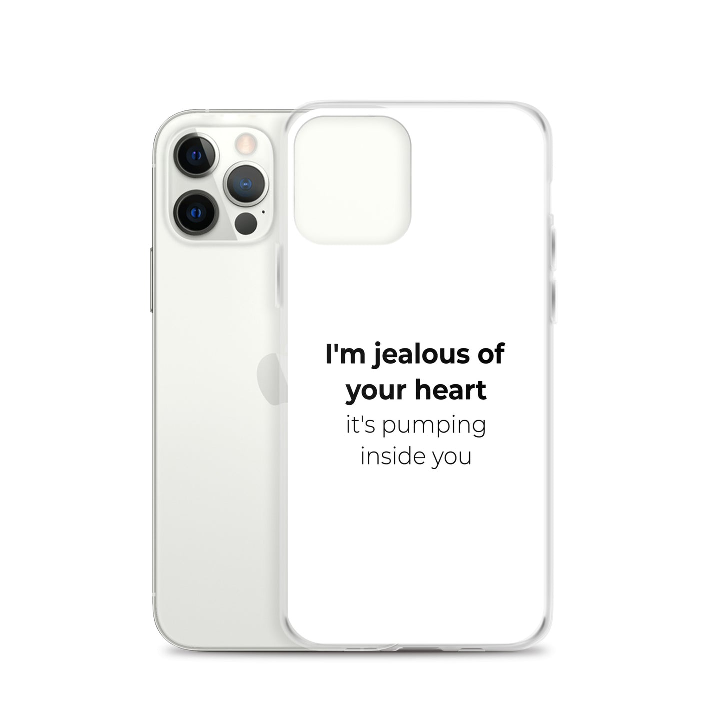 Coque iPhone I'm jealous of your heart it's pumping inside you - Sedurro