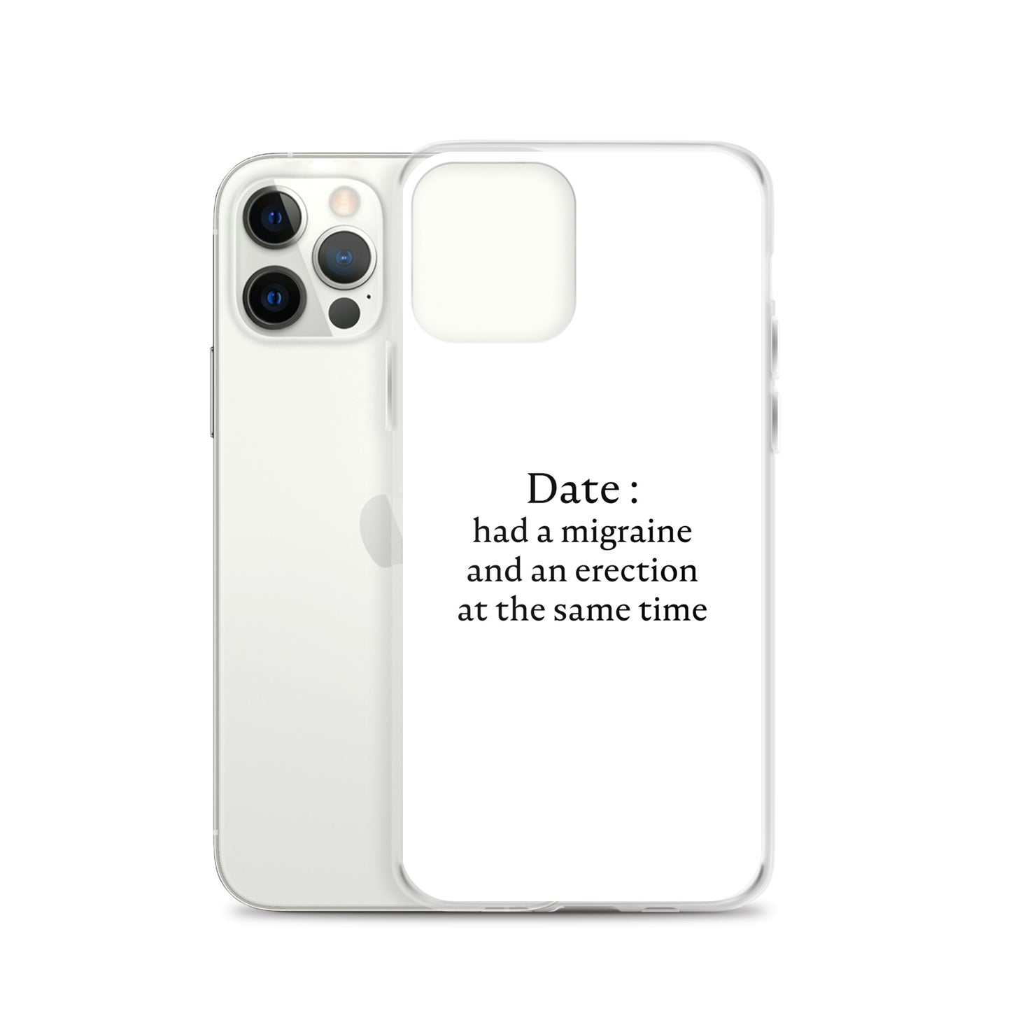 Coque iPhone Date had a migraine and an erection at the same time - Sedurro