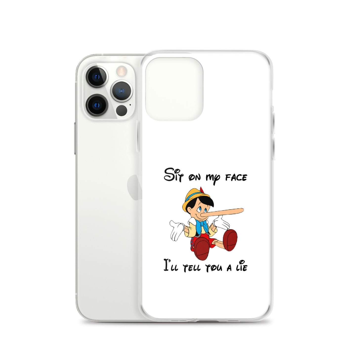 Coque iPhone Pinocchio Sit on my face I'll tell you a lie - Sedurro
