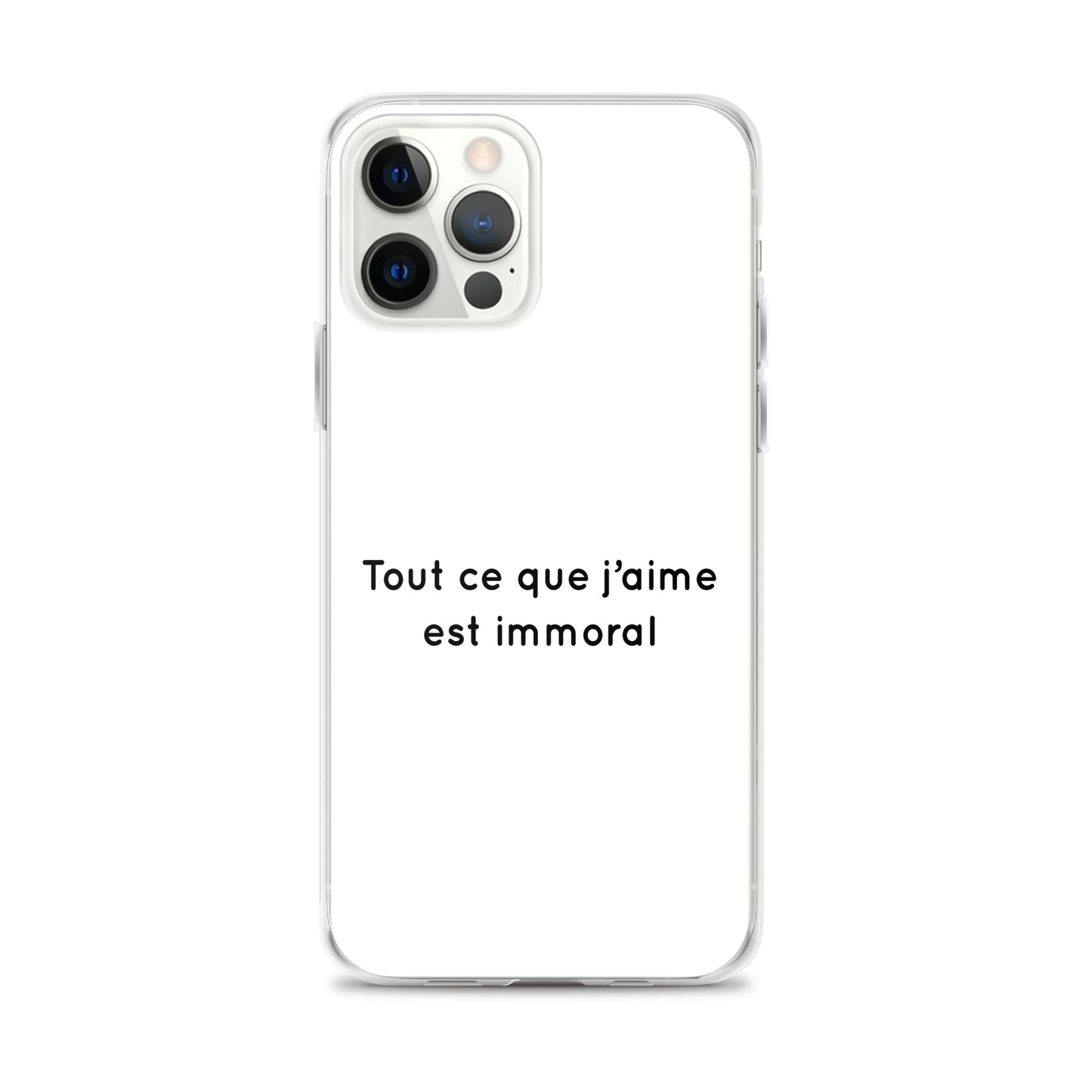 Coque iPhone Tout ce que j'aime est immoral - Sedurro