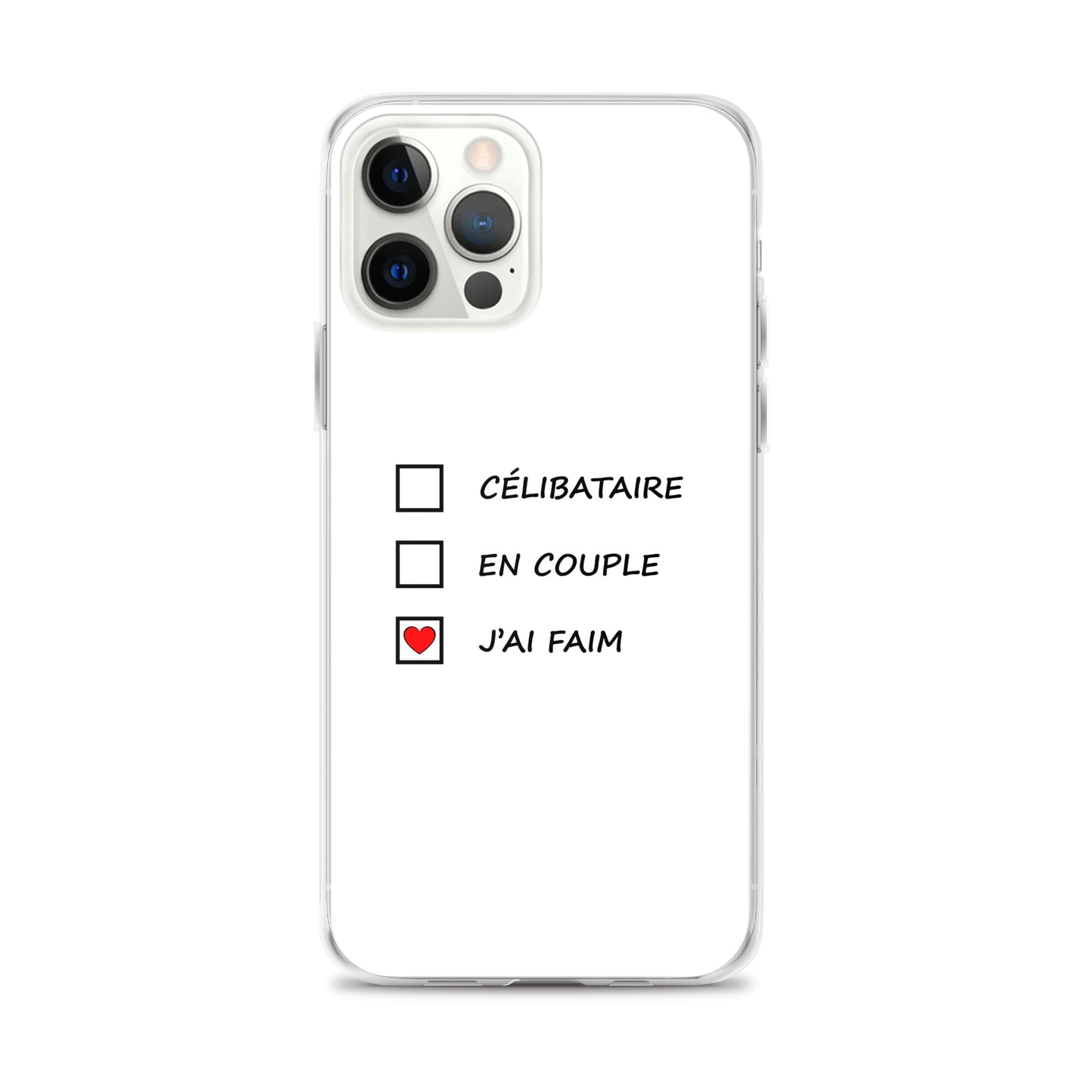 Coque iPhone Célibataire en couple j'ai faim cases à cocher iPhone 12 Pro Max - Sedurro