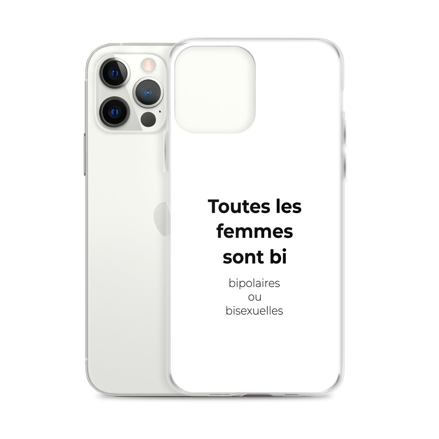 Coque iPhone Toutes les femmes sont bi bipolaires ou bisexuelles - Sedurro