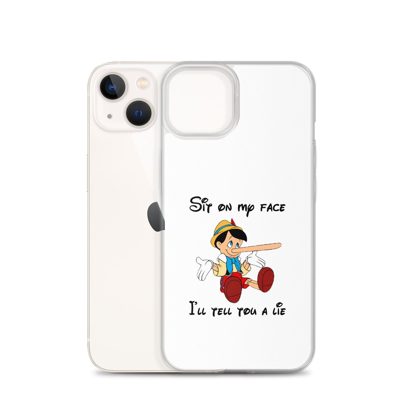 Coque iPhone Pinocchio Sit on my face I'll tell you a lie - Sedurro