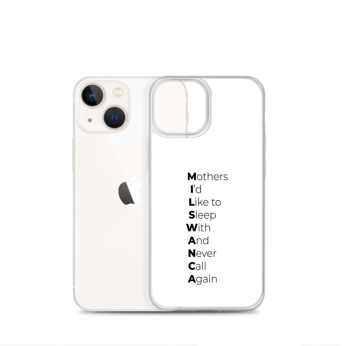 Coque iPhone MILSWANCA Mothers I'd like to sleep with and never call again - Sedurro