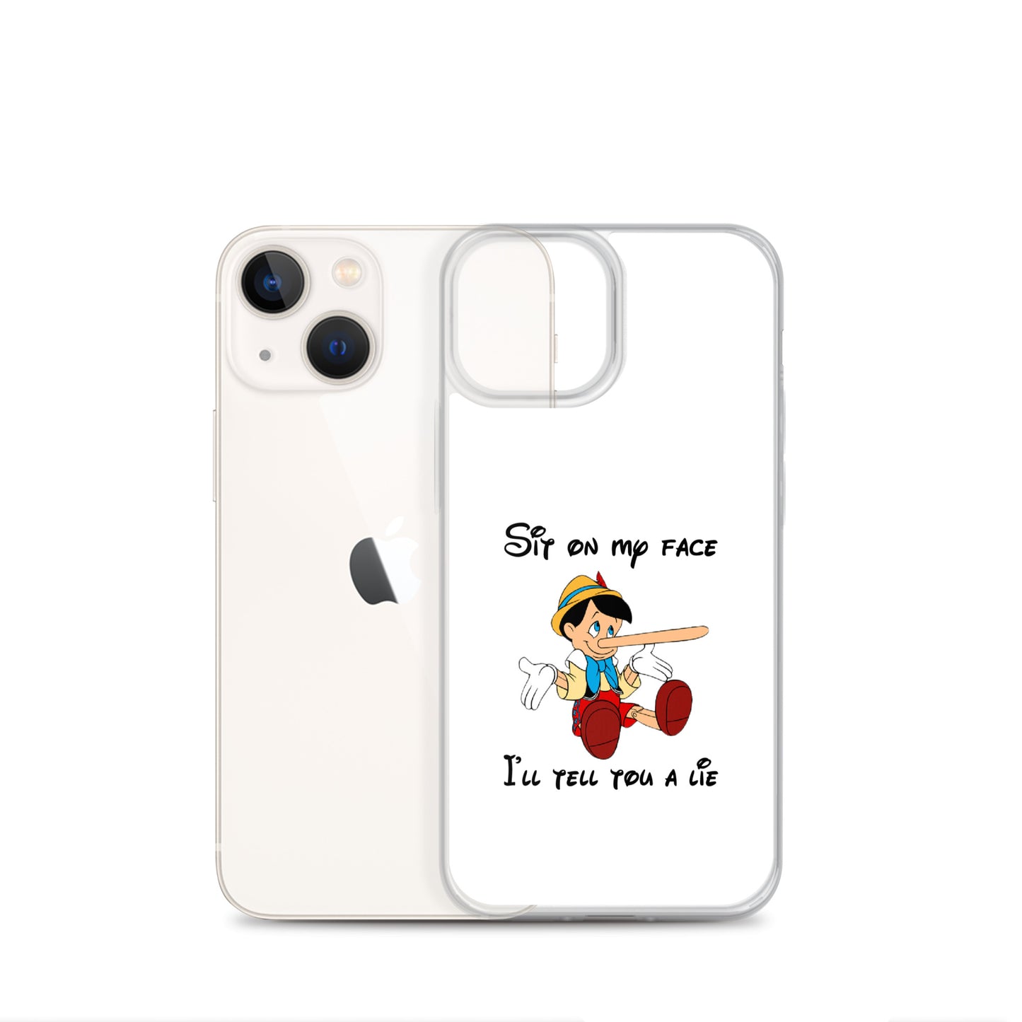 Coque iPhone Pinocchio Sit on my face I'll tell you a lie - Sedurro