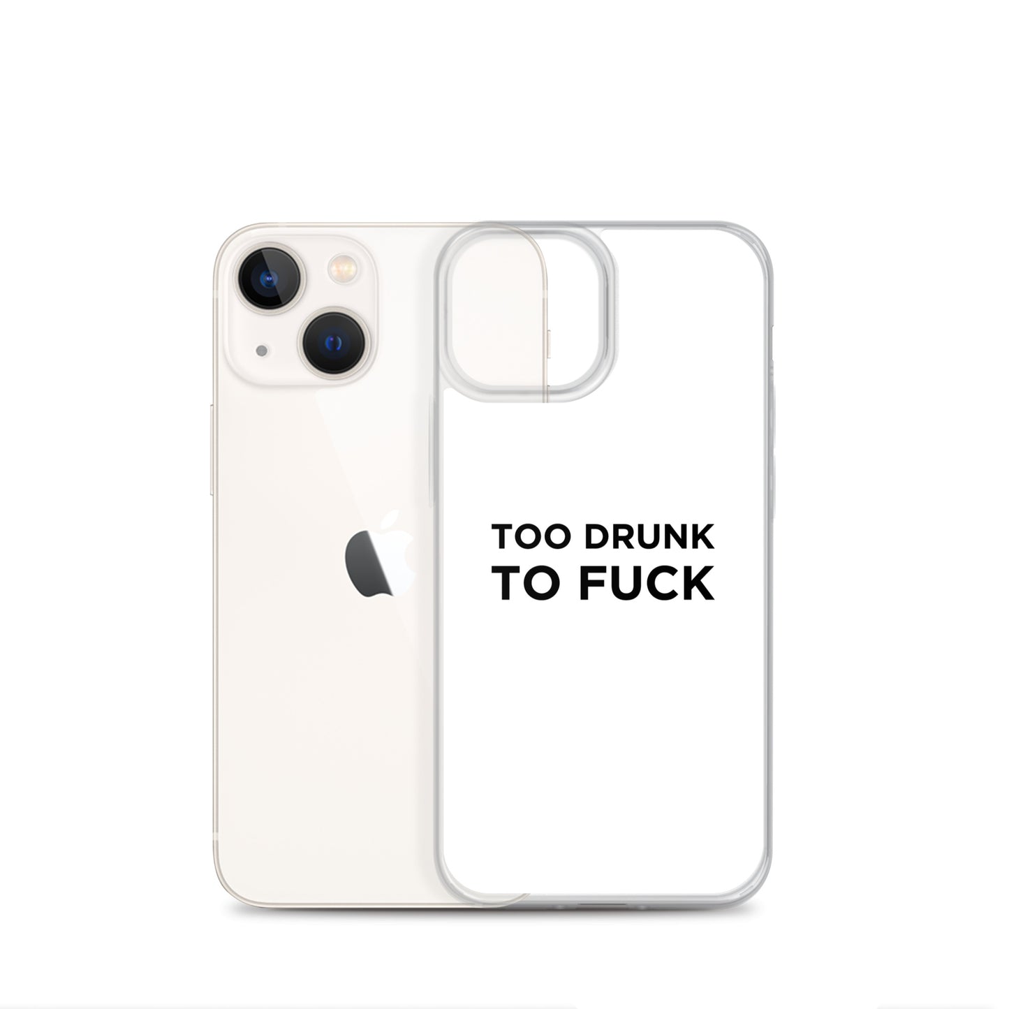 Coque iPhone Too drunk to fuck - Sedurro