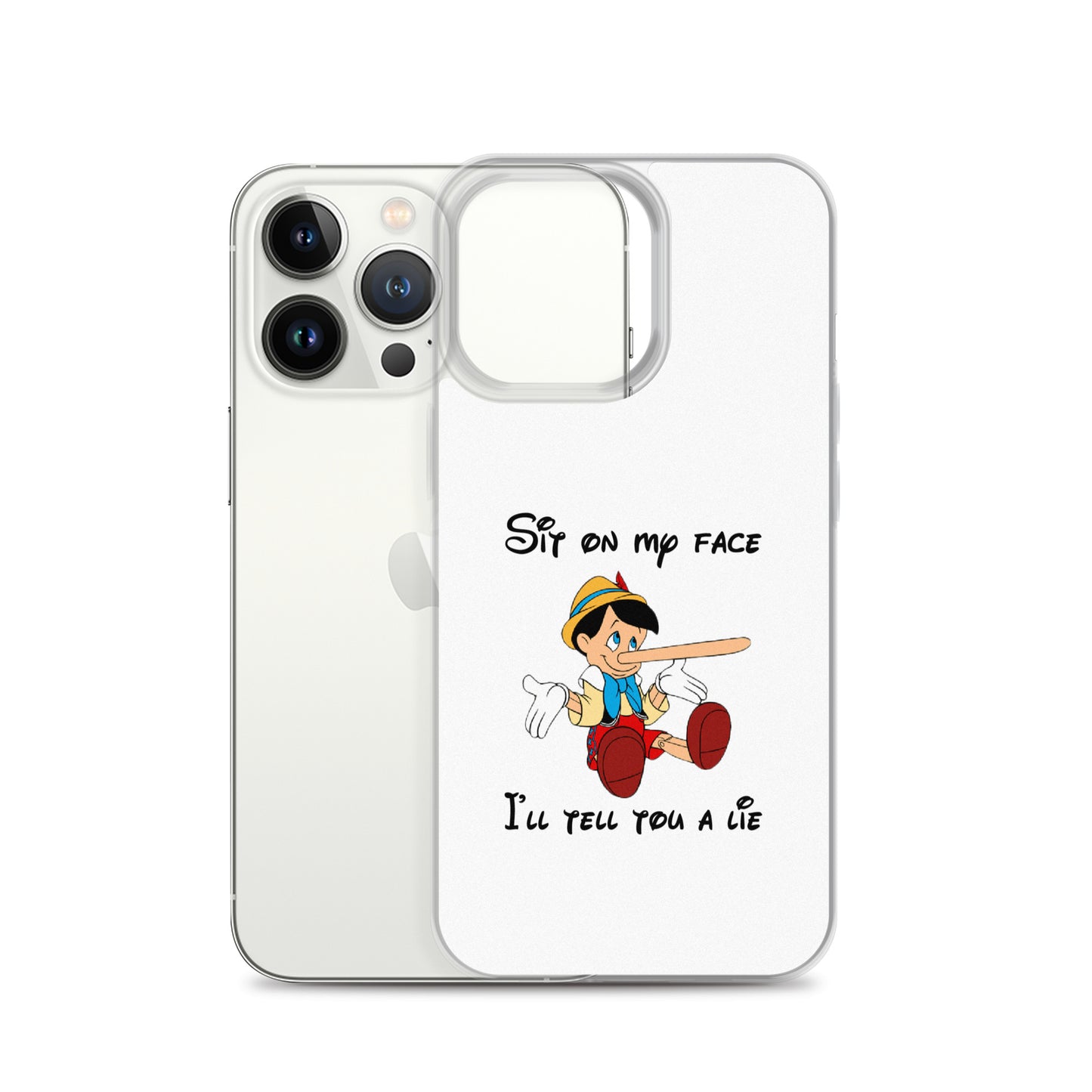 Coque iPhone Pinocchio Sit on my face I'll tell you a lie - Sedurro