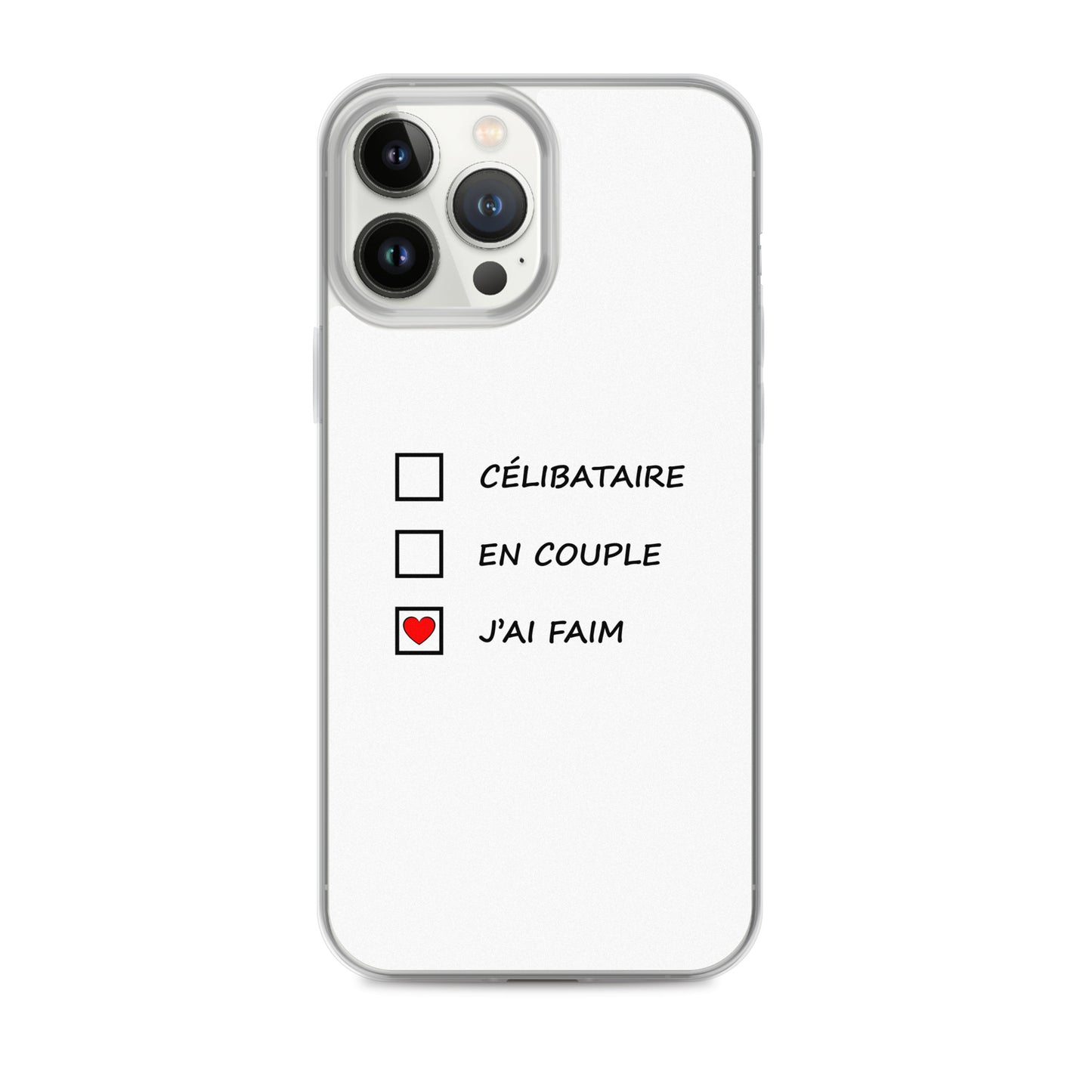 Coque iPhone Célibataire en couple j'ai faim cases à cocher iPhone 13 Pro Max - Sedurro