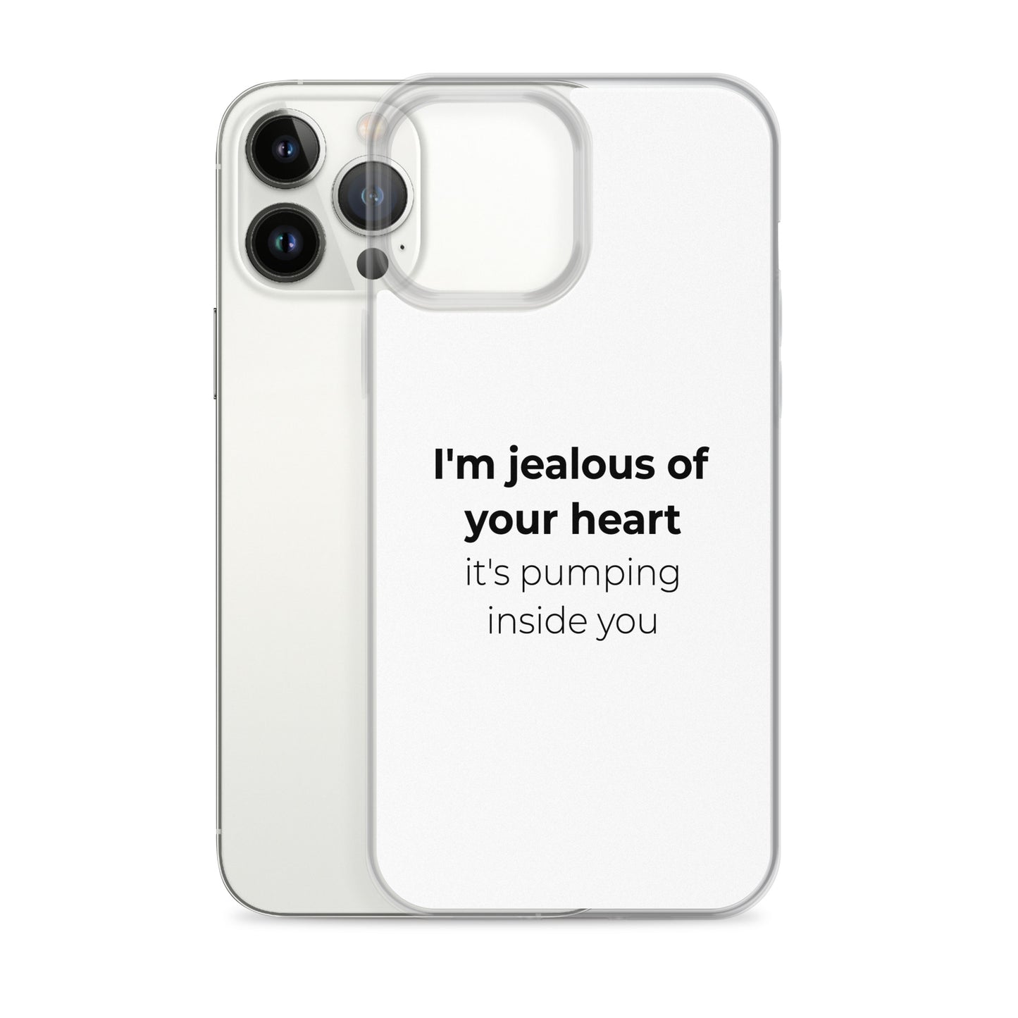 Coque iPhone I'm jealous of your heart it's pumping inside you - Sedurro