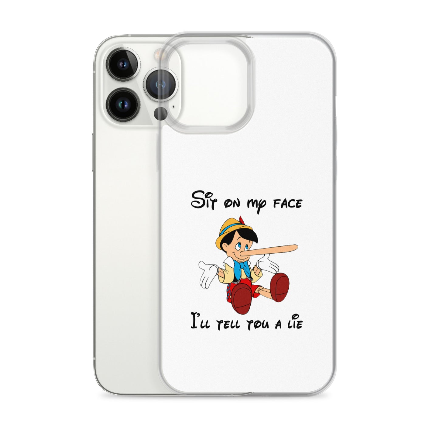 Coque iPhone Pinocchio Sit on my face I'll tell you a lie - Sedurro