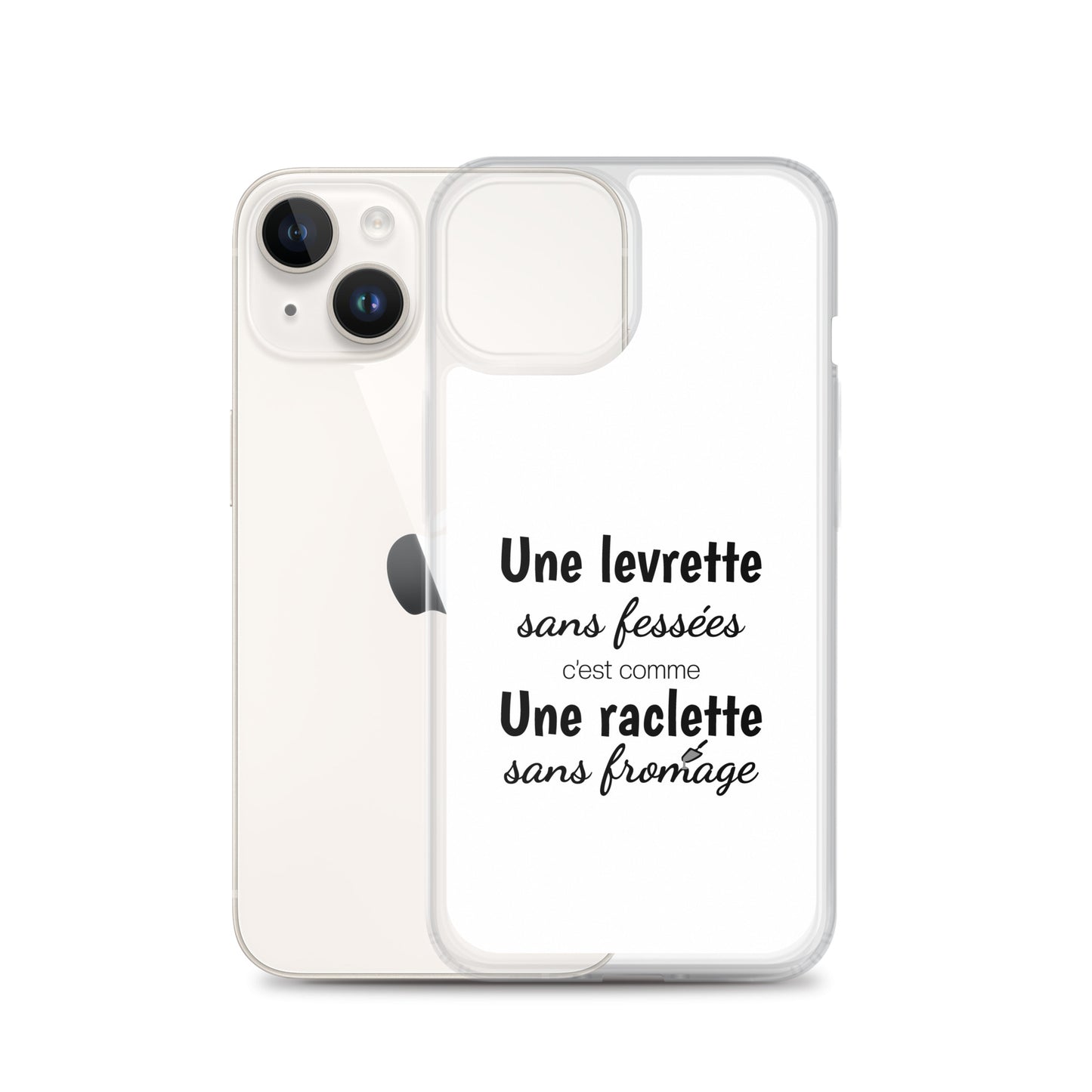 Coque iPhone Une levrette sans fessées c'est comme une raclette sans fromage - Sedurro