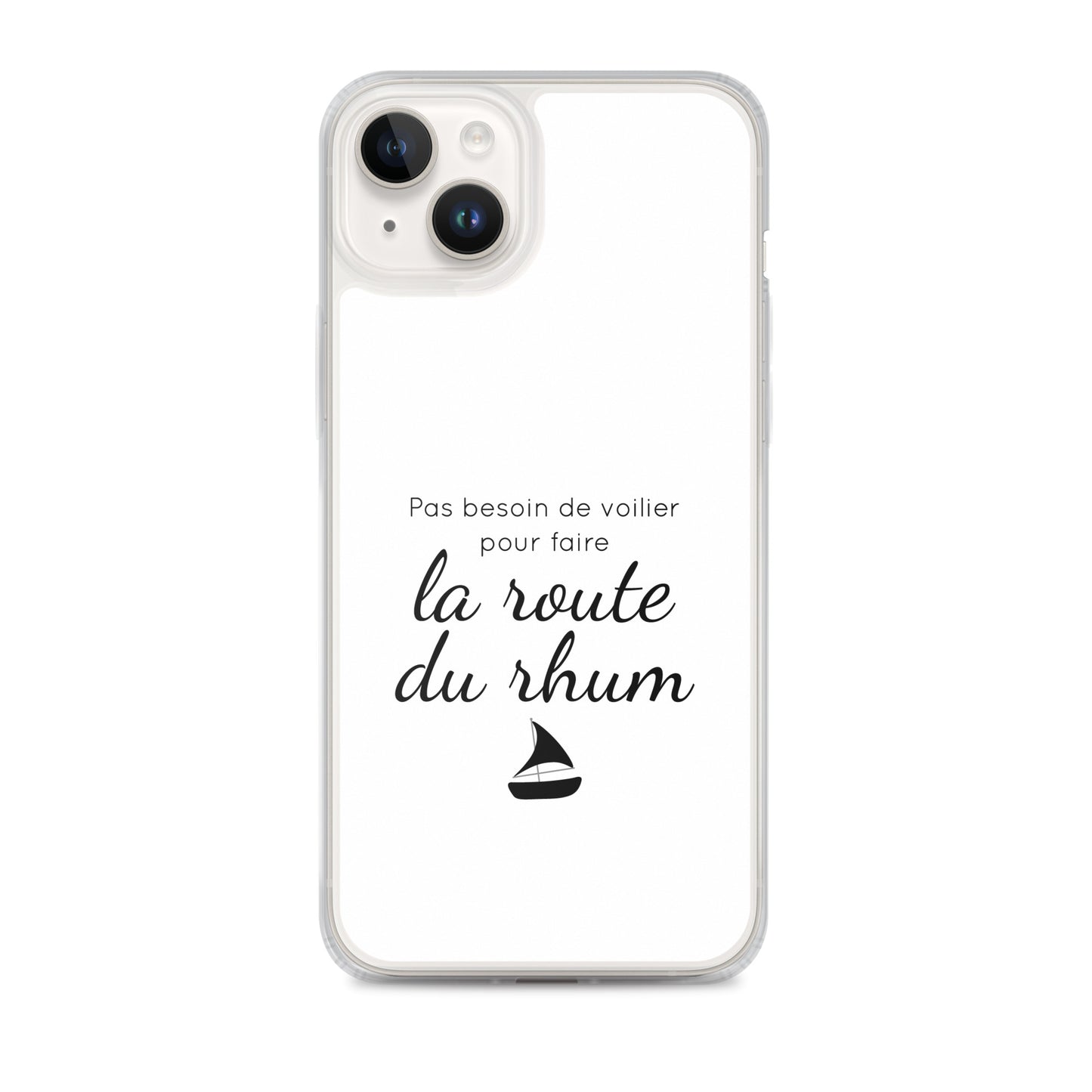 Coque iPhone Pas besoin de voilier pour faire la route du rhum - Sedurro