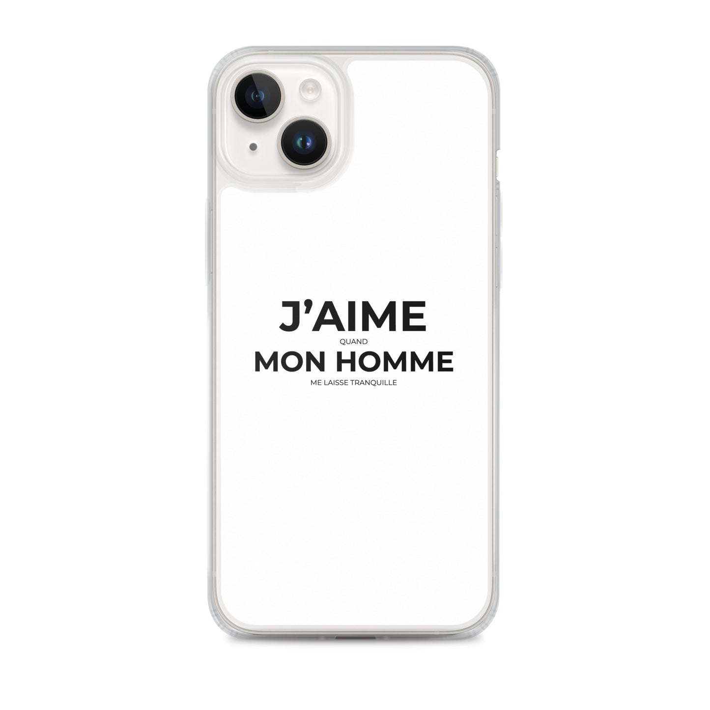 Coque iPhone J'aime quand mon homme me laisse tranquille - Sedurro
