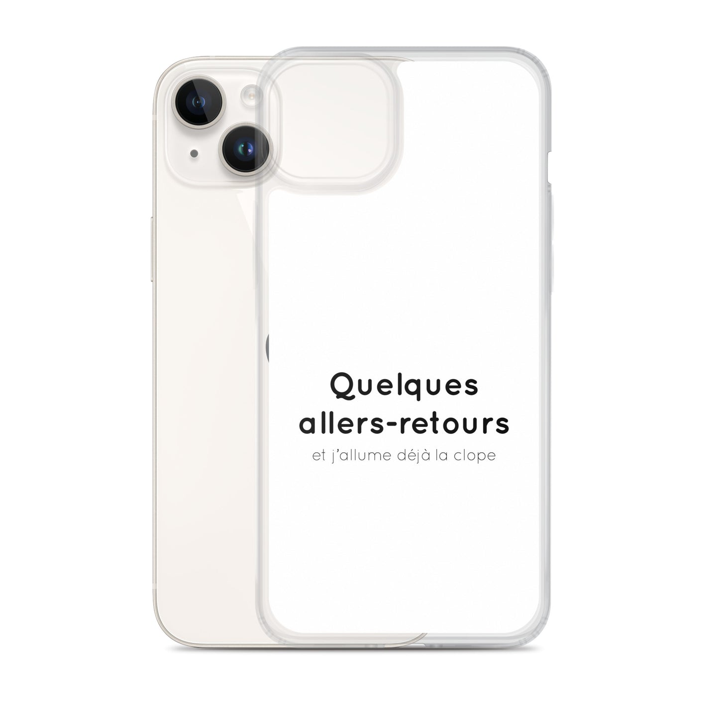 Coque iPhone Quelques allers-retours et j'allume déjà la clope iPhone 14 Plus - Sedurro