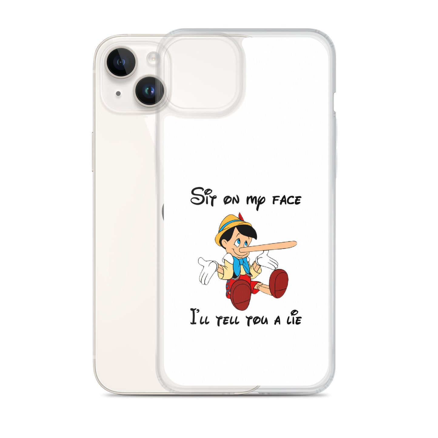 Coque iPhone Pinocchio Sit on my face I'll tell you a lie - Sedurro