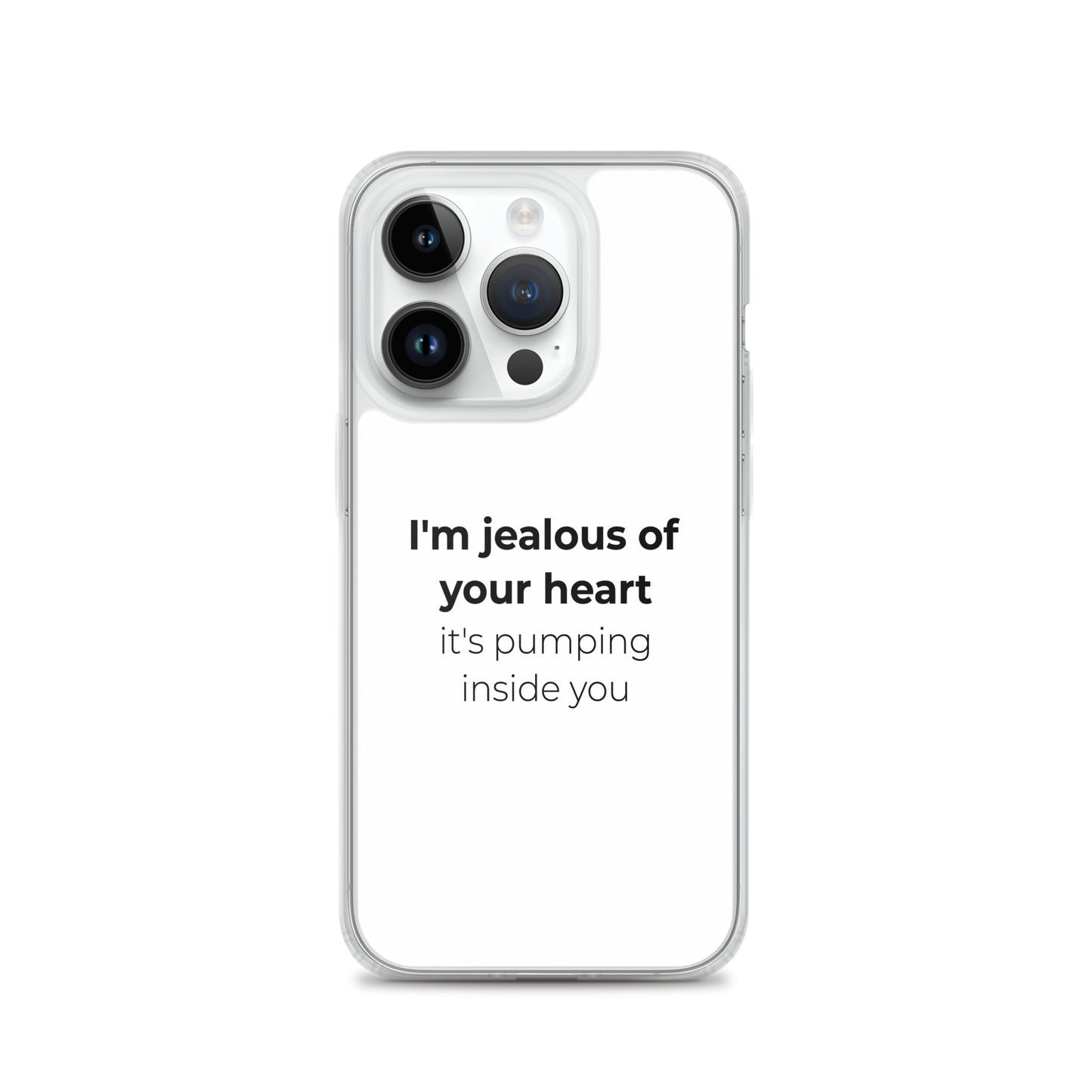 Coque iPhone I'm jealous of your heart it's pumping inside you - Sedurro