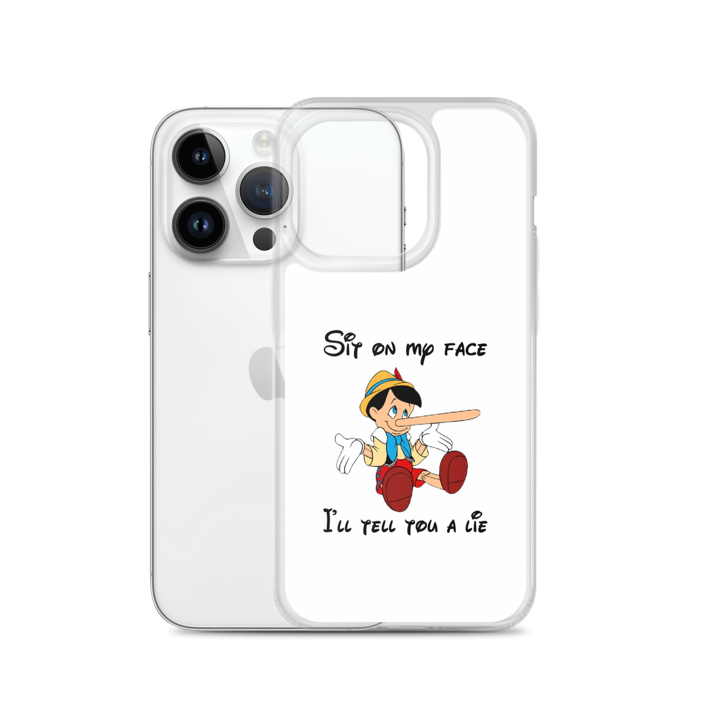 Coque iPhone Pinocchio Sit on my face I'll tell you a lie - Sedurro