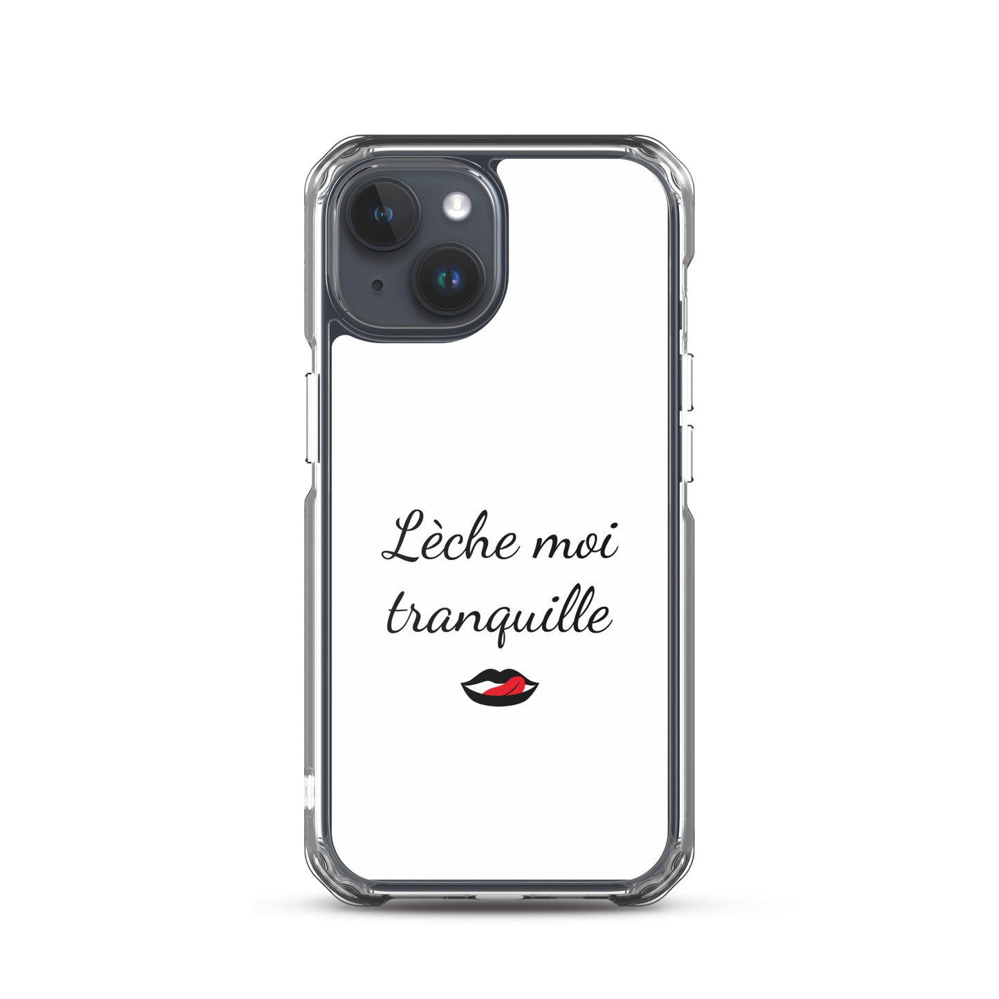Coque iPhone Lèche moi tranquille iPhone 15 - Sedurro