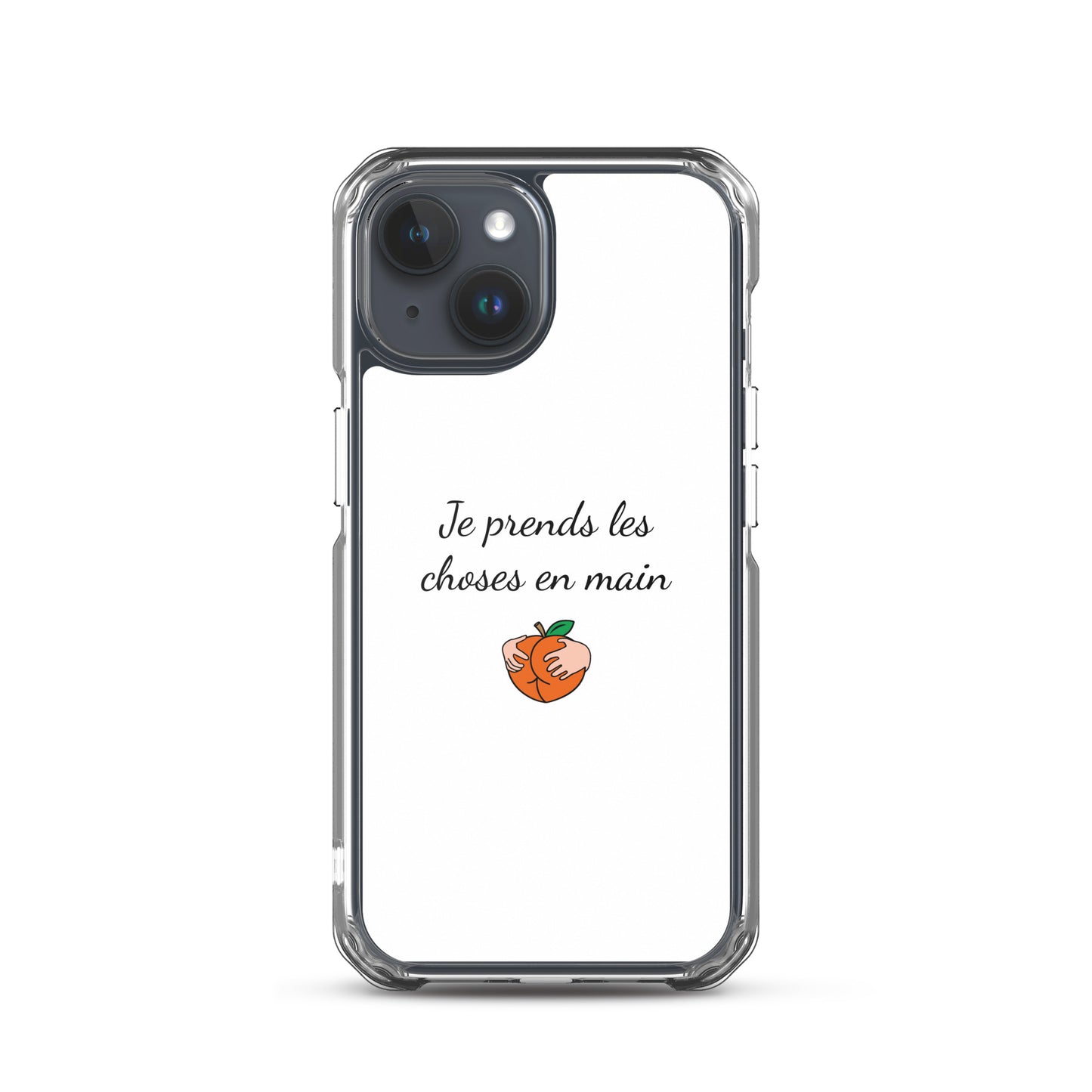 Coque iPhone Je prends les choses en main iPhone 15 - Sedurro