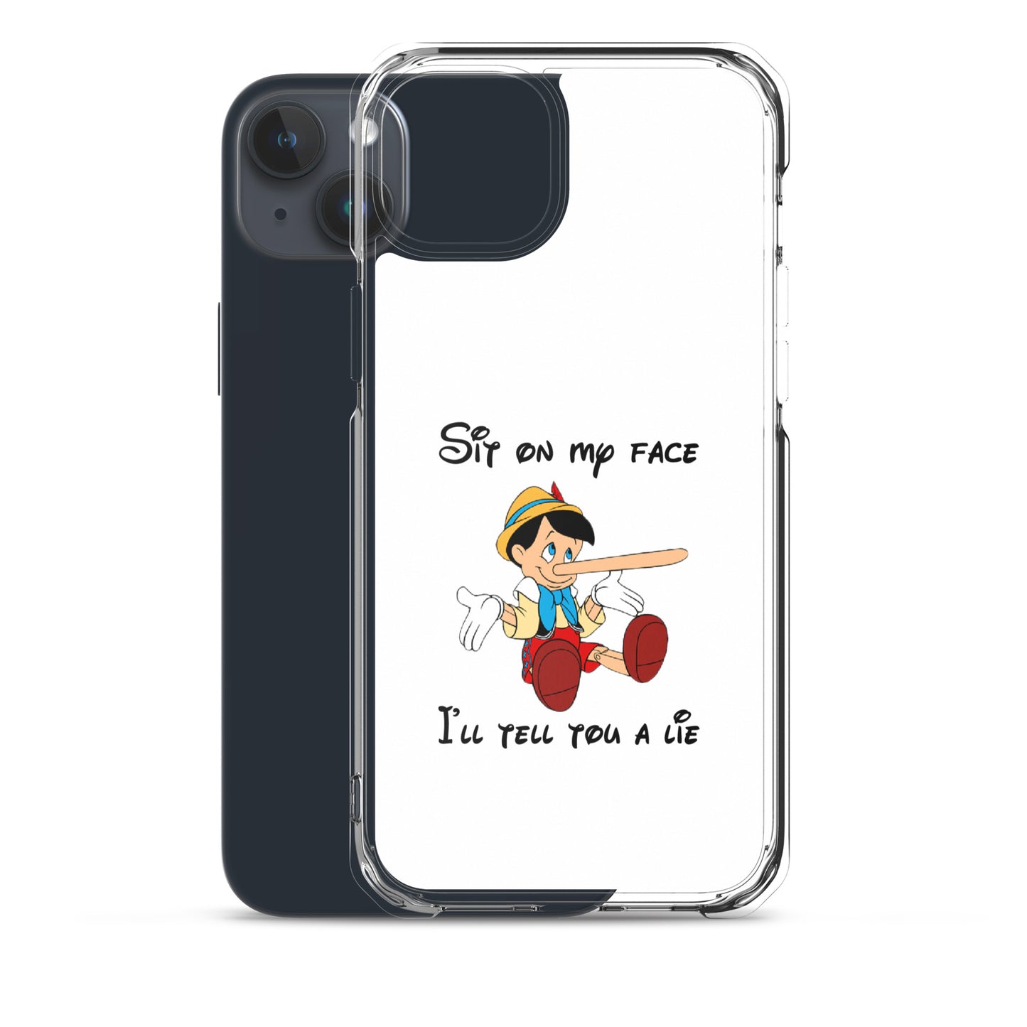 Coque iPhone Pinocchio Sit on my face I'll tell you a lie - Sedurro