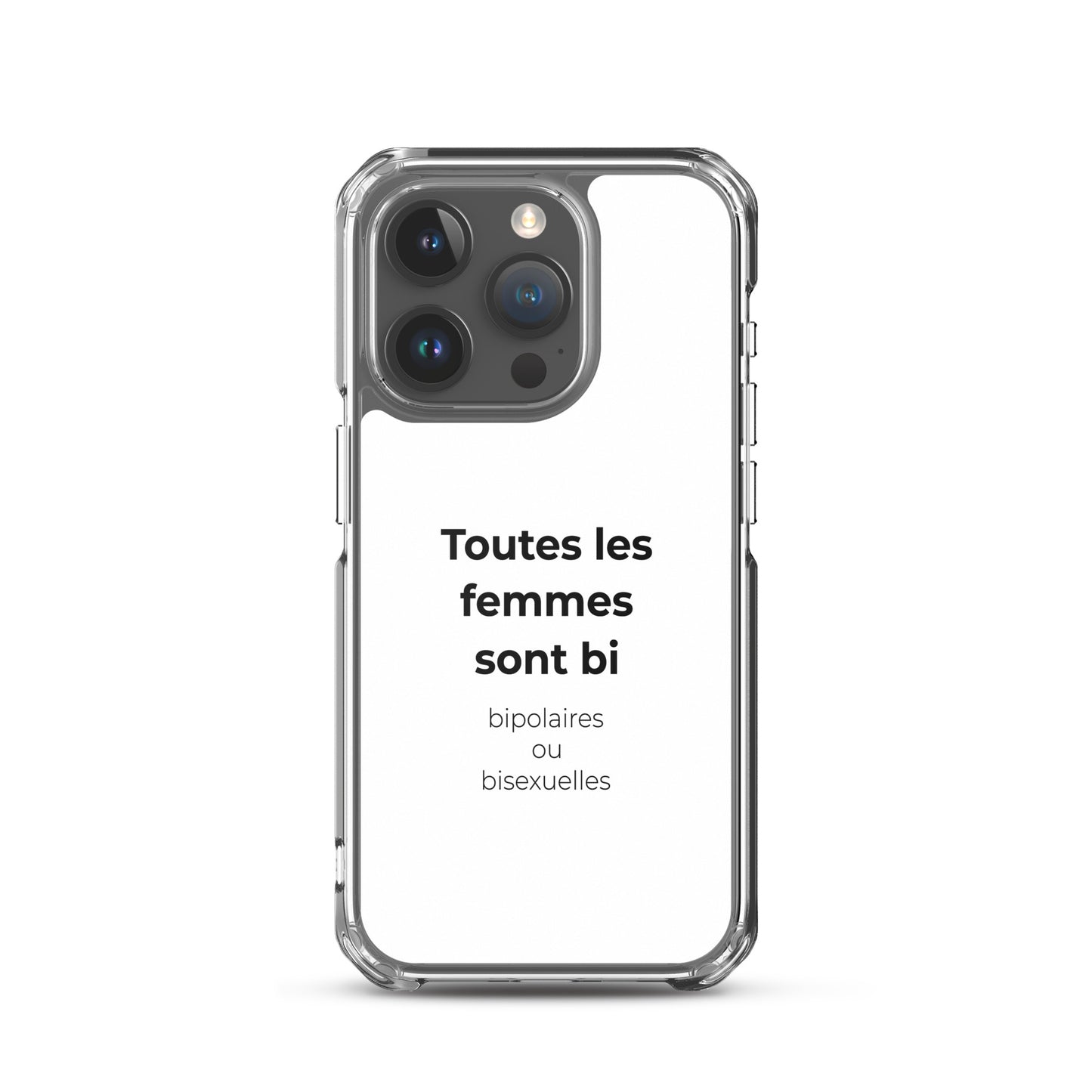 Coque iPhone Toutes les femmes sont bi bipolaires ou bisexuelles iPhone 15 Pro - Sedurro