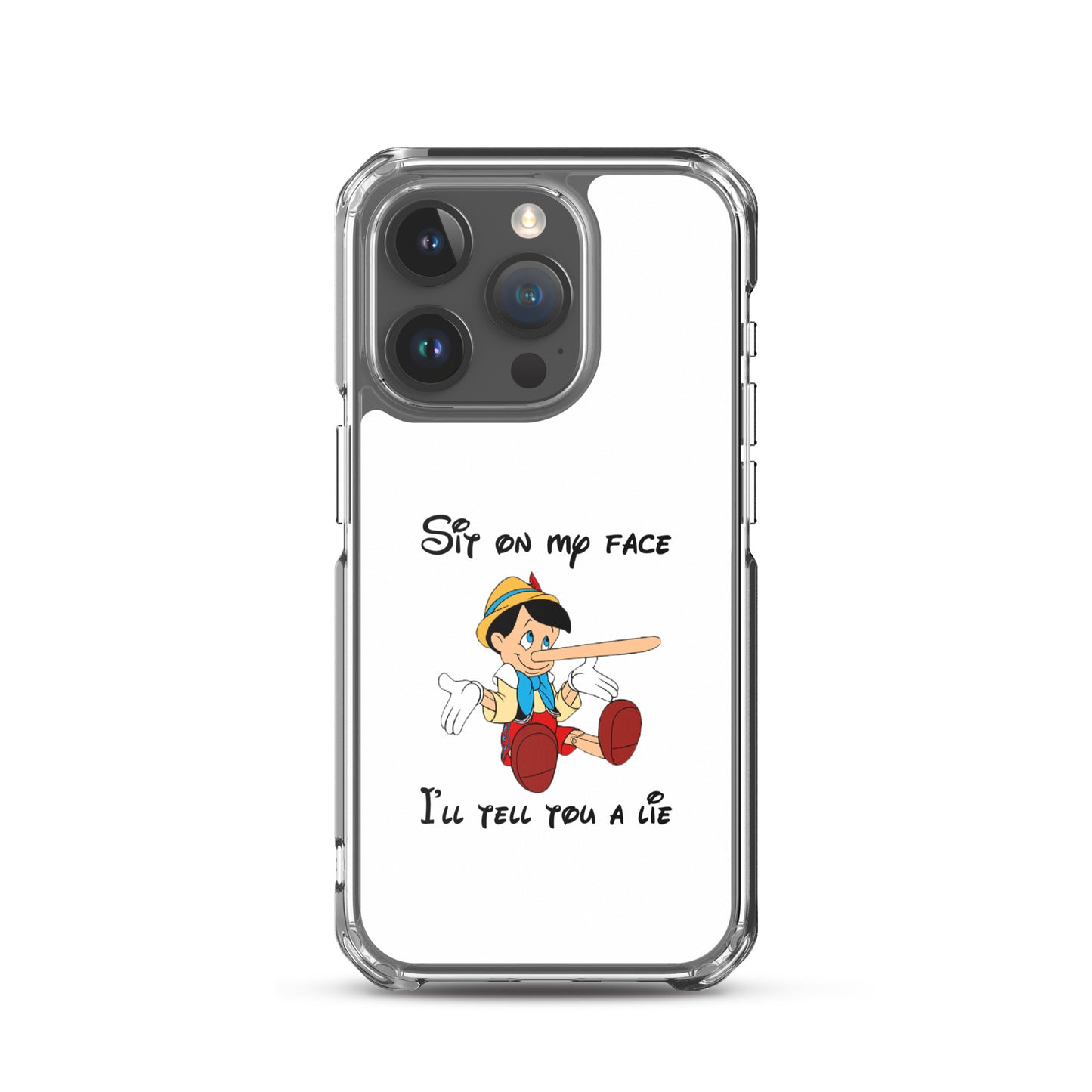 Coque iPhone Pinocchio Sit on my face I'll tell you a lie - Sedurro