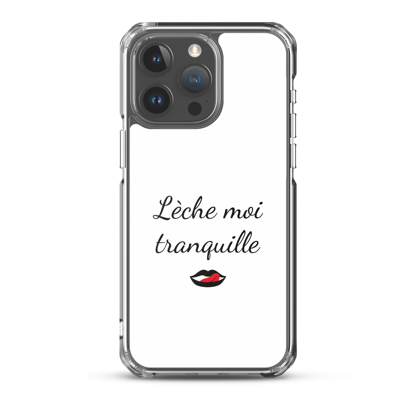 Coque iPhone Lèche moi tranquille iPhone 15 Pro Max - Sedurro