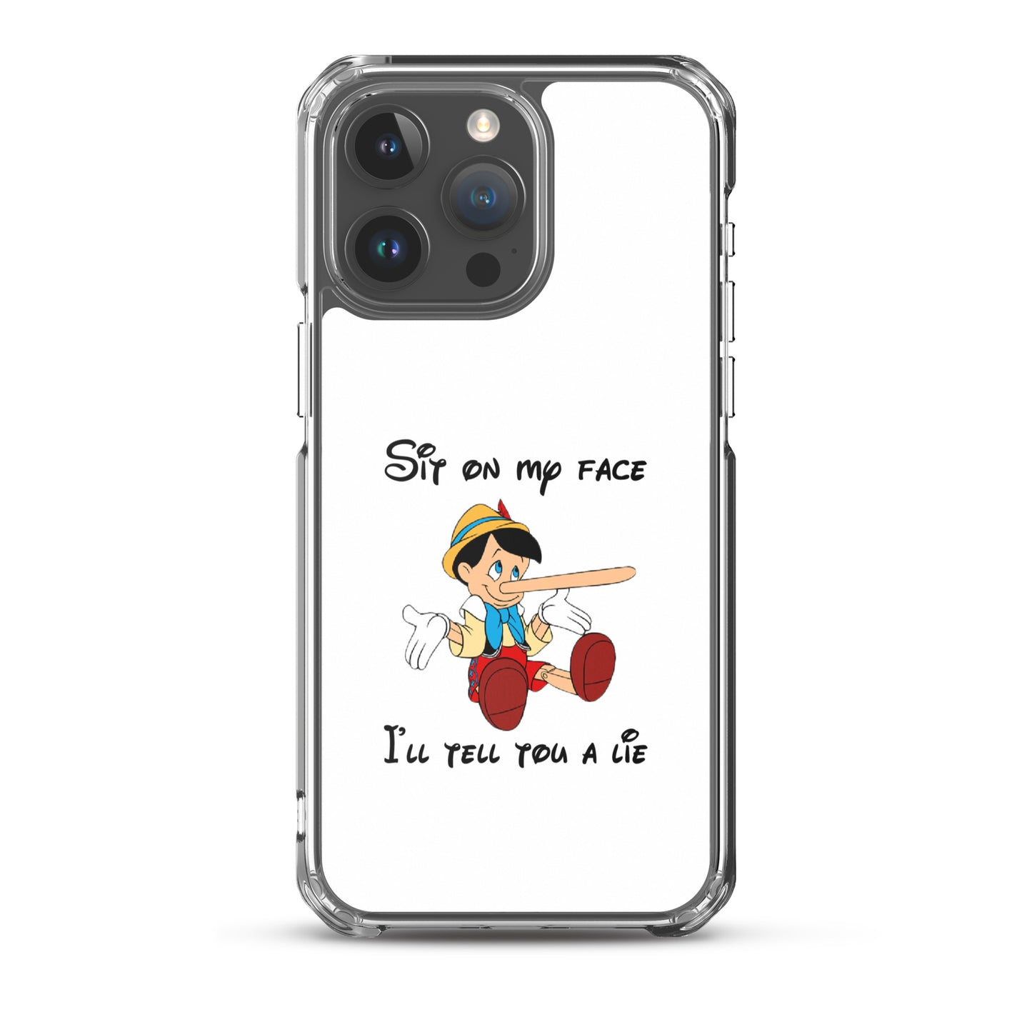 Coque iPhone Pinocchio Sit on my face I'll tell you a lie - Sedurro