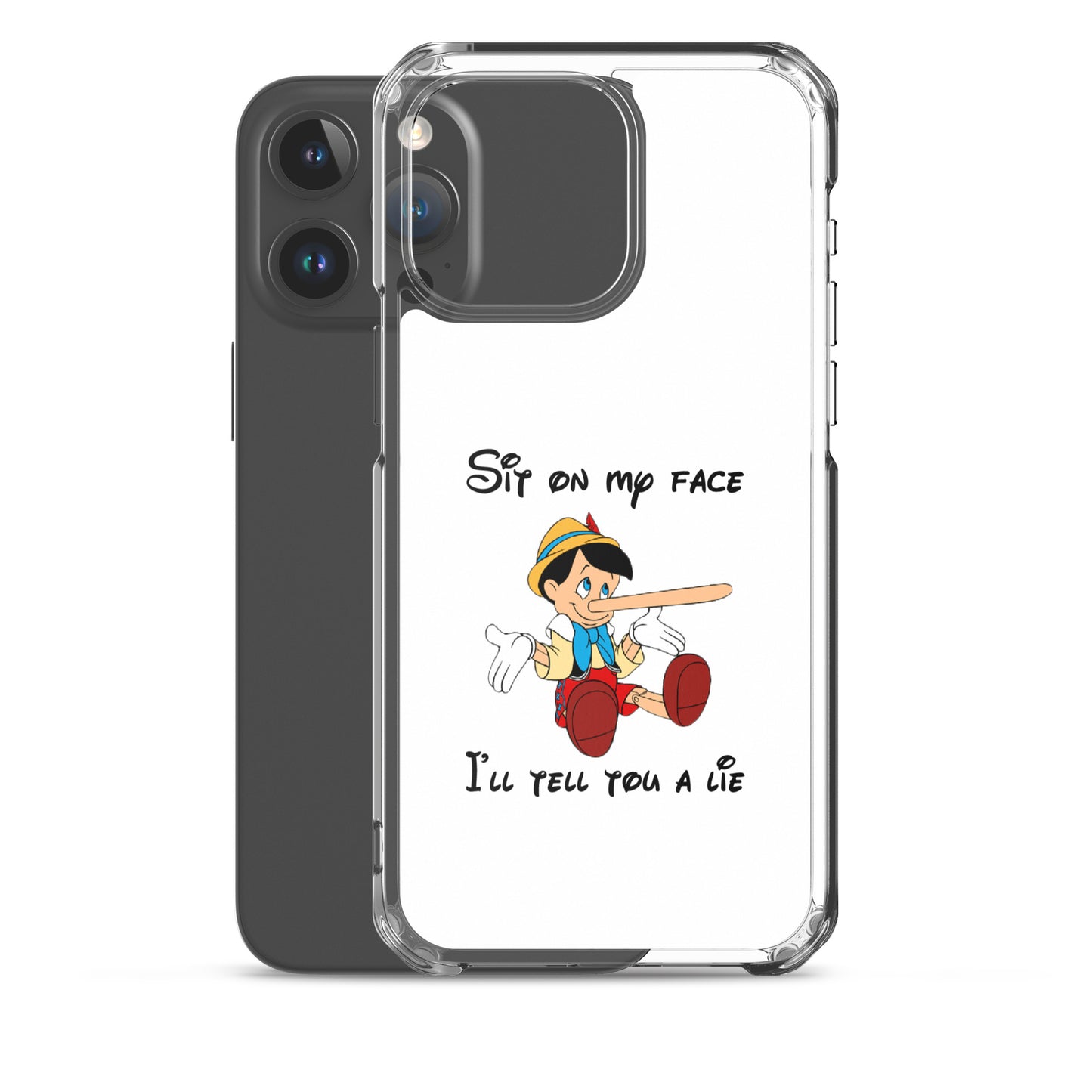 Coque iPhone Pinocchio Sit on my face I'll tell you a lie - Sedurro