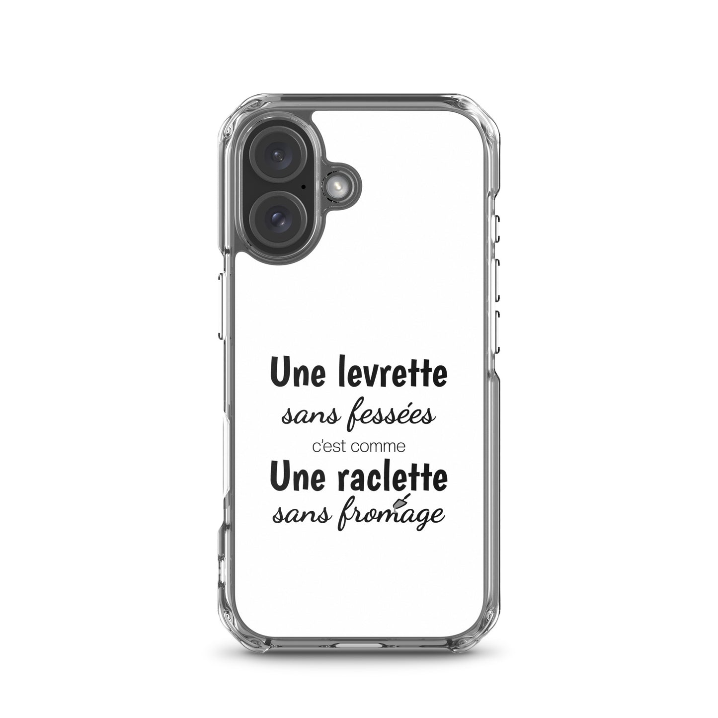 Coque iPhone Une levrette sans fessées c'est comme une raclette sans fromage - Sedurro