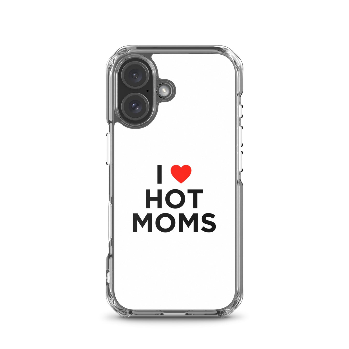 Coque iPhone I love hot moms - Sedurro
