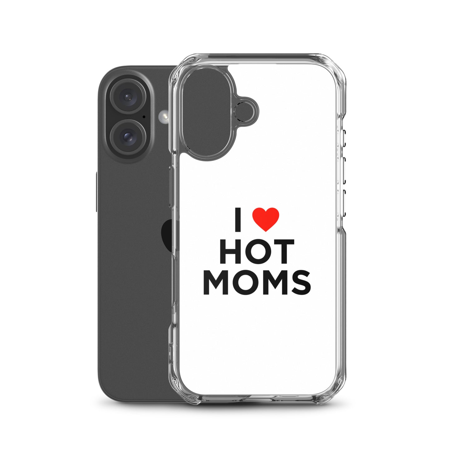 Coque iPhone I love hot moms - Sedurro