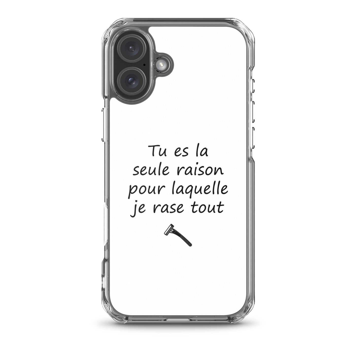 Coque iPhone Tu es la seule raison pour laquelle je rase tout iPhone 16 Plus - Sedurro