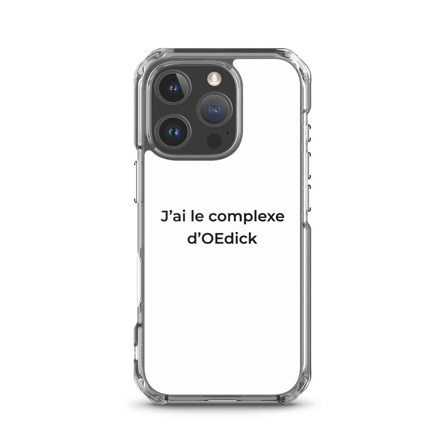 Coque iPhone J'ai le complexe d'Oedick iPhone 16 Pro - Sedurro