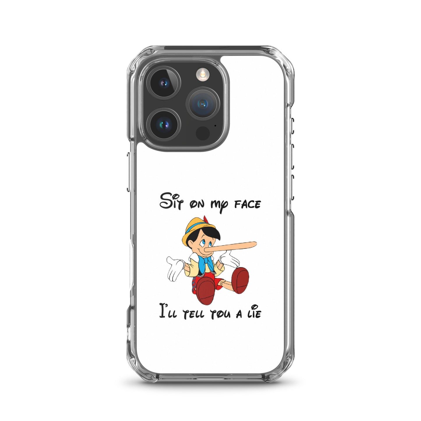 Coque iPhone Pinocchio Sit on my face I'll tell you a lie - Sedurro